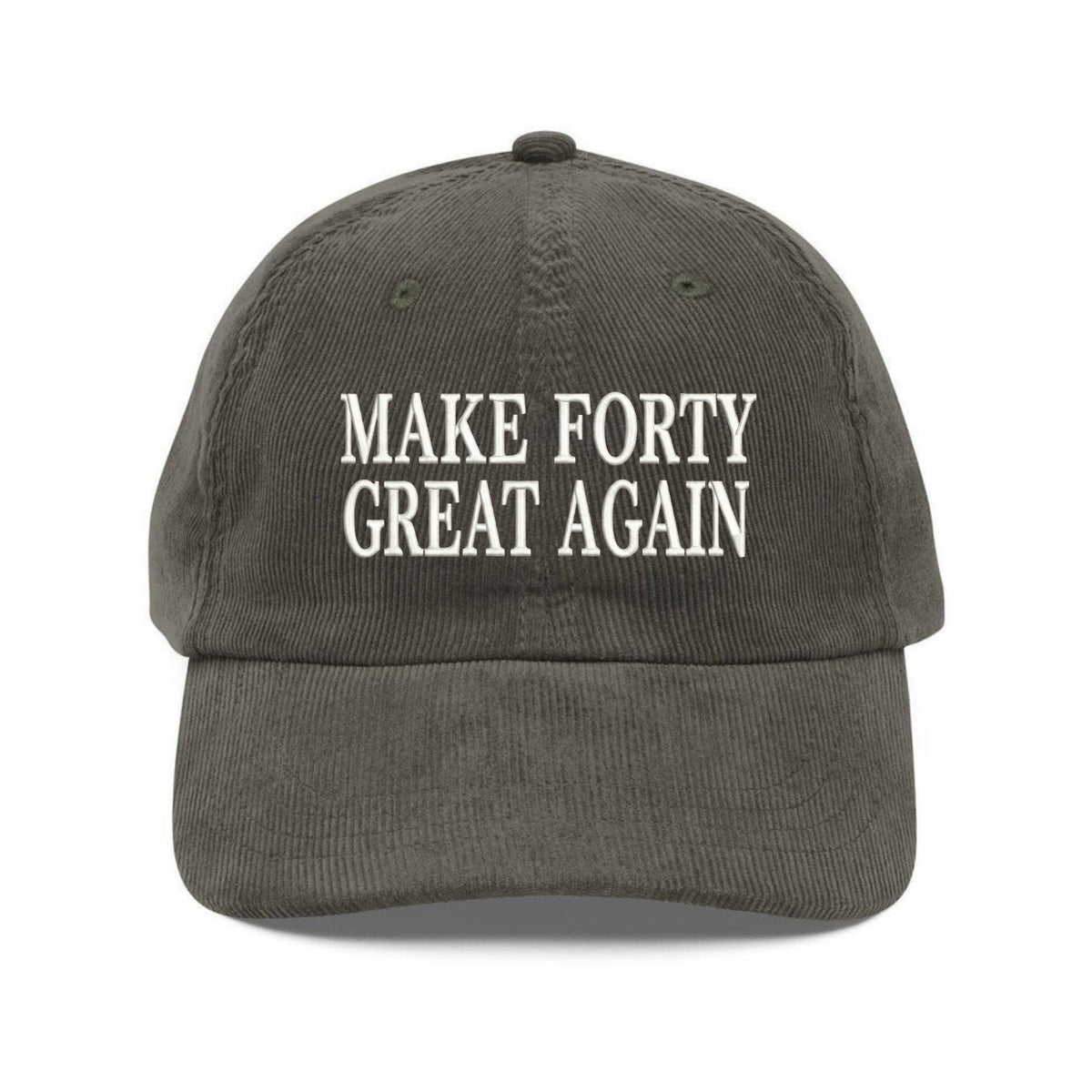 Custom Embroidered Make Forty Great Again Hat - Funny 40th Birthday Dad Cap