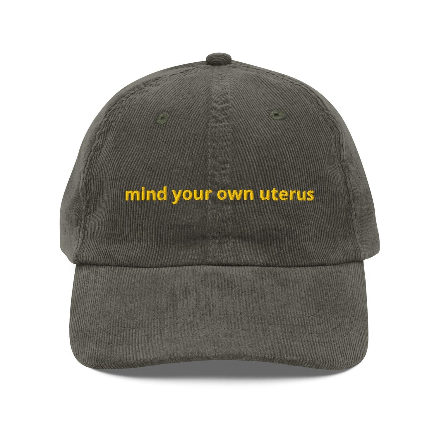 Custom Embroidered Mind Your Own Uterus Hat