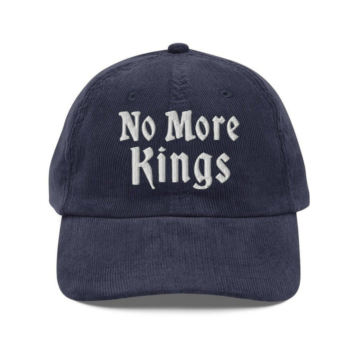 Custom Embroidered No More Kings Hat
