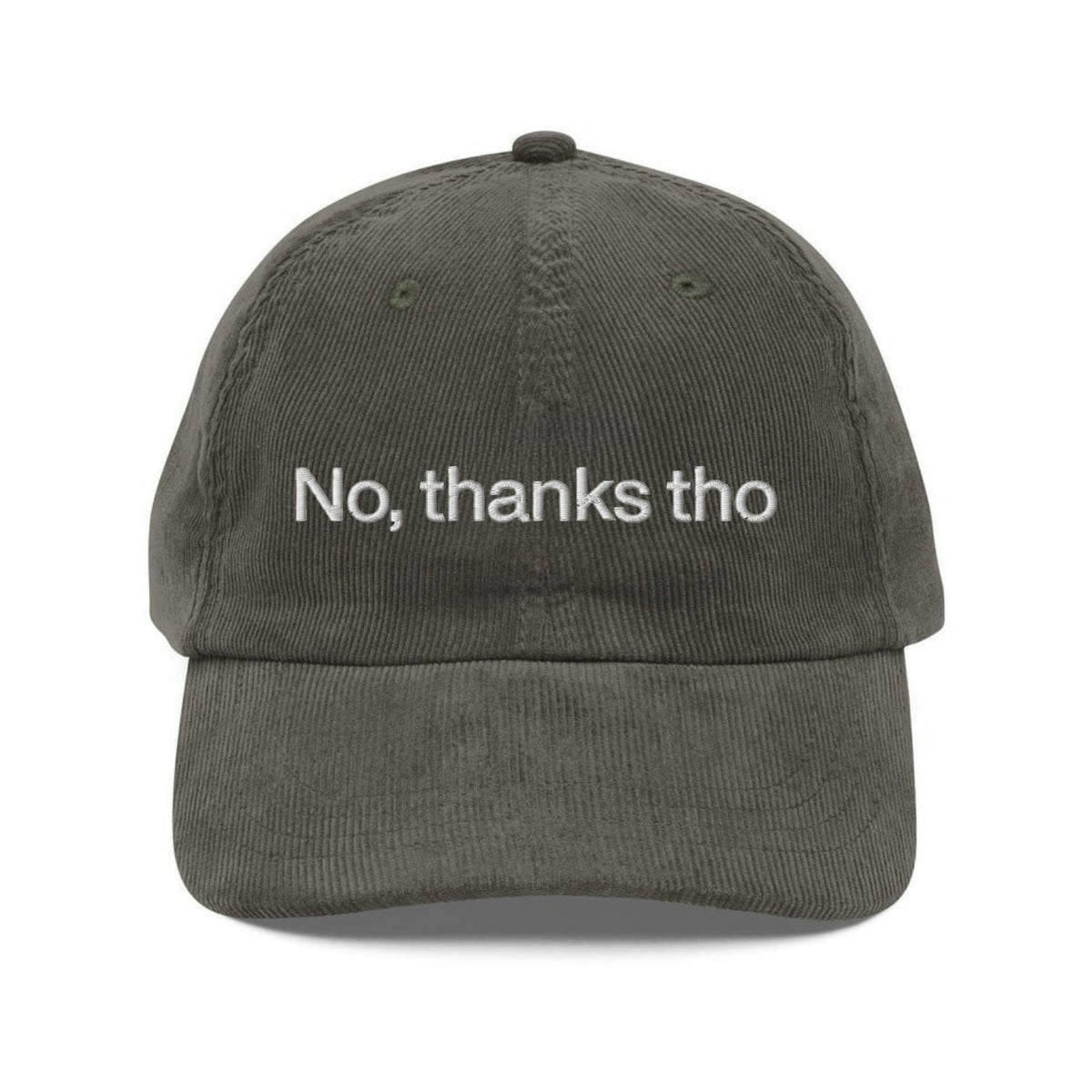 Custom Embroidered No, Thanks Tho Hat