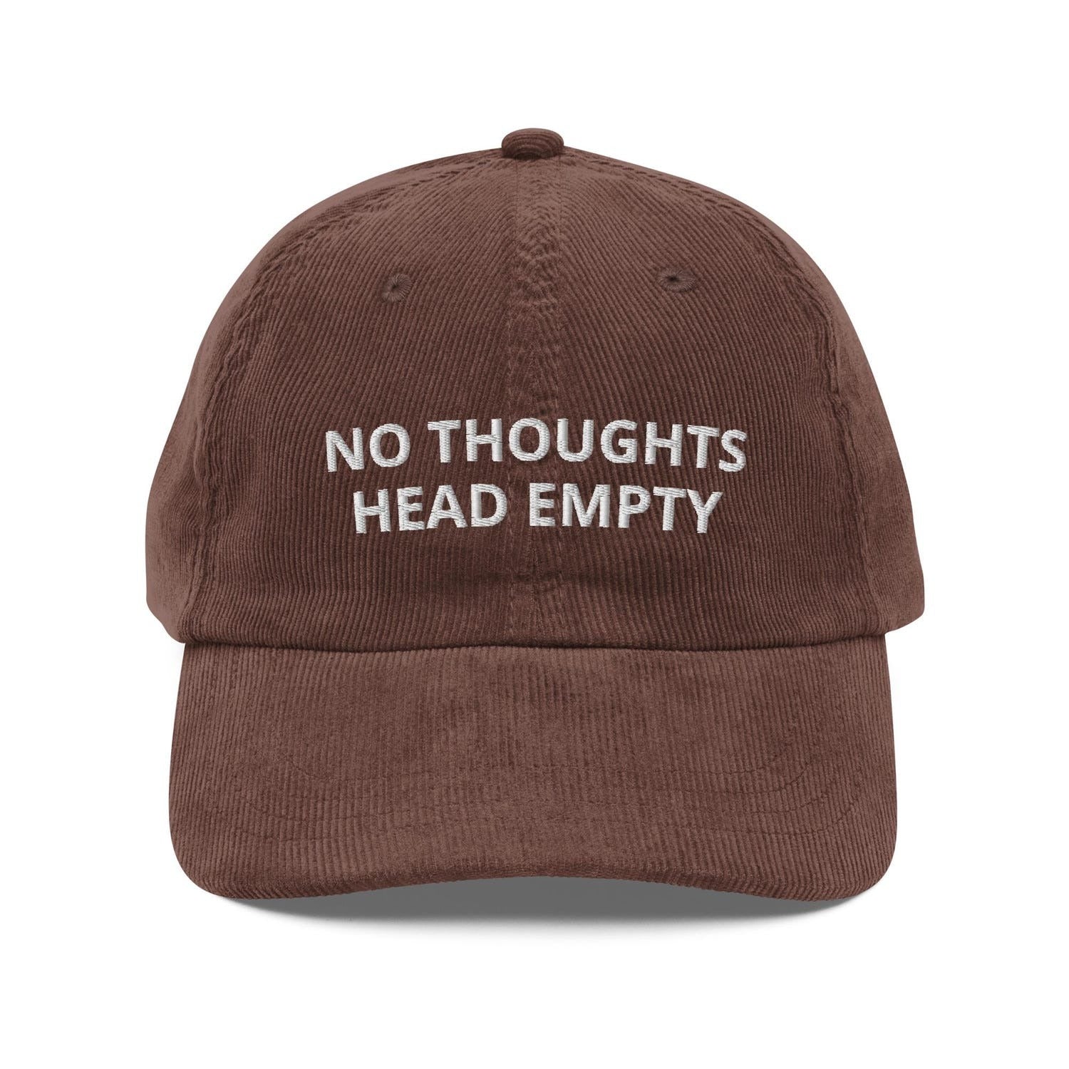 Custom Embroidered No Thoughts Head Empty Hat