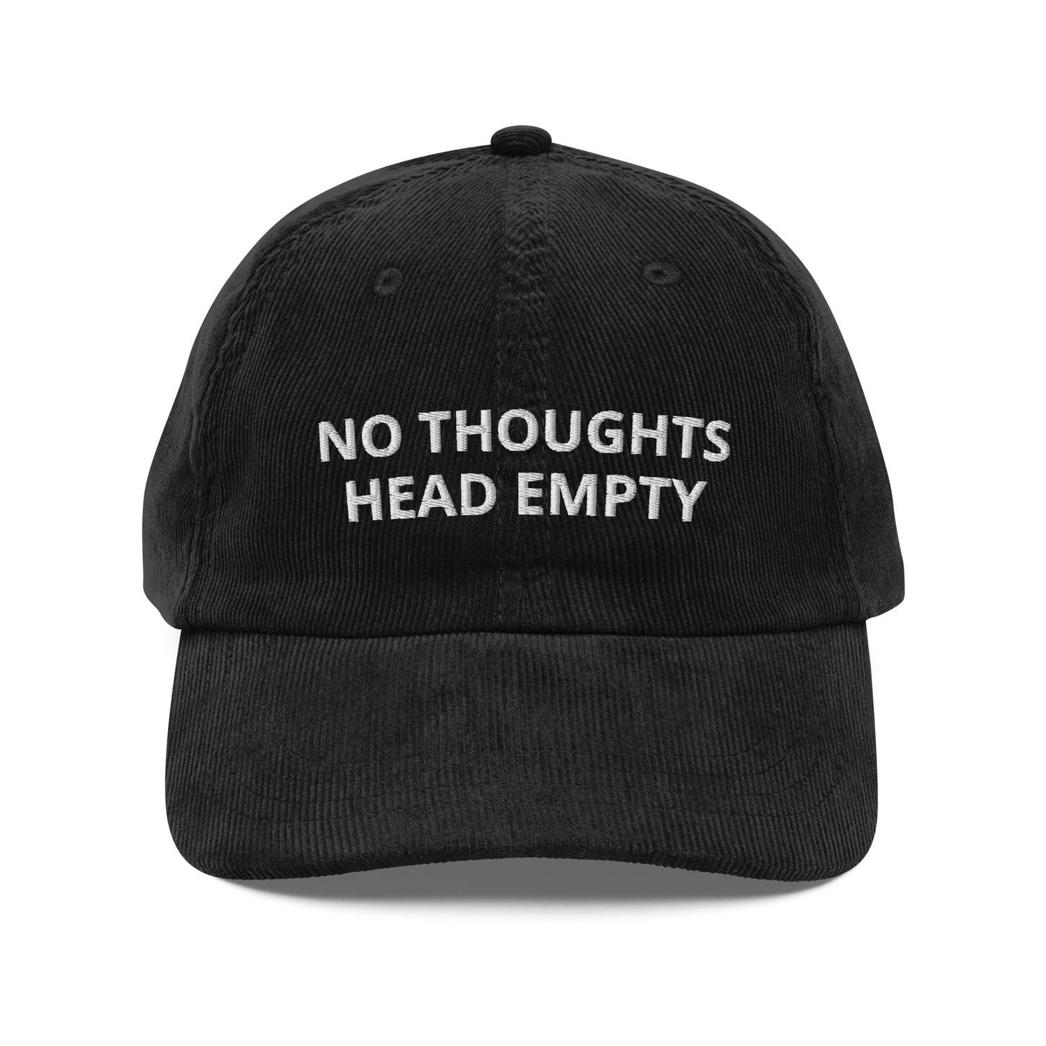 Custom Embroidered No Thoughts Head Empty Hat