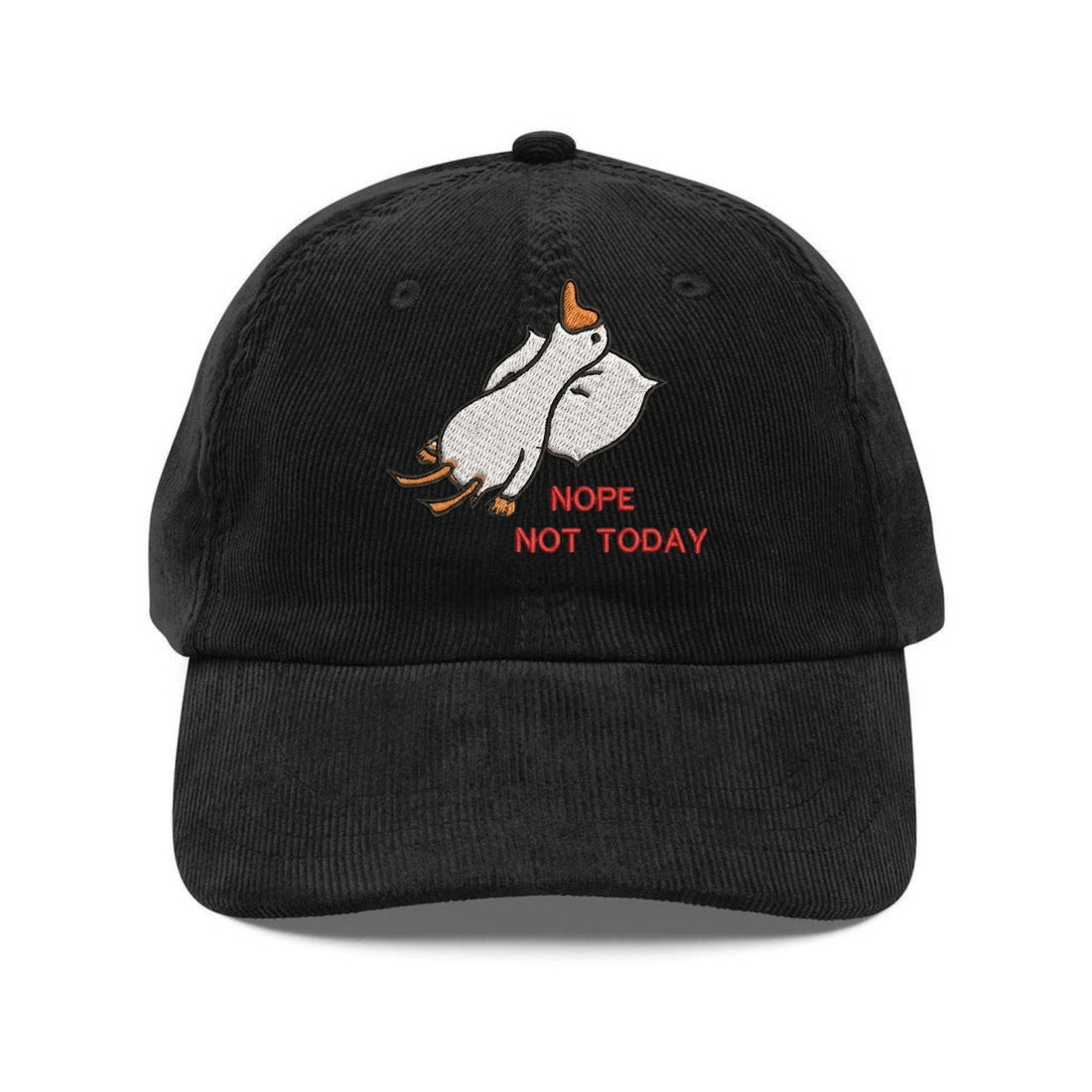 Custom Embroidered Nope Not Today Goose Hat