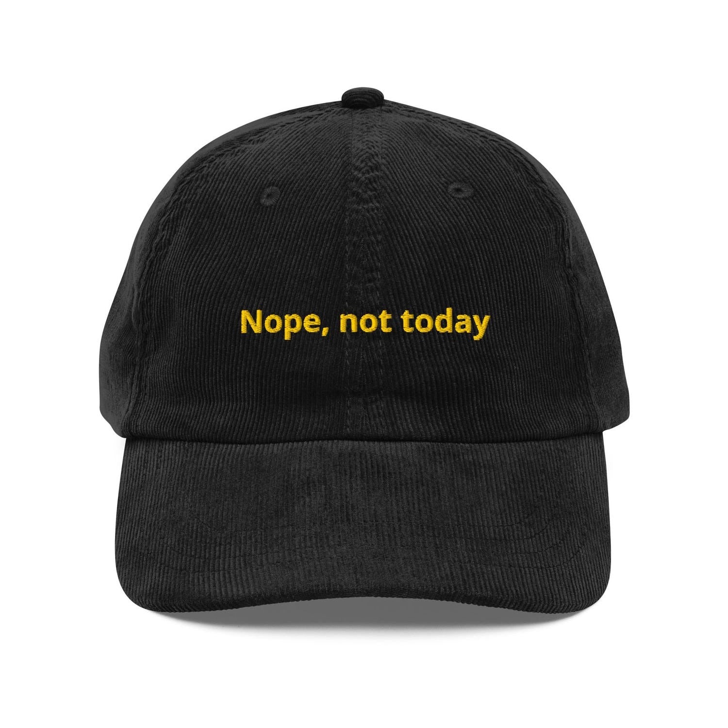 Custom Embroidered Nope, Not Today Hat