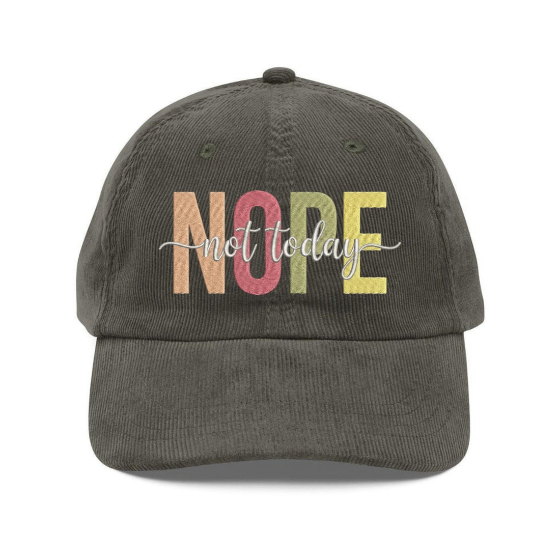 Custom Embroidered Nope not Today Hat