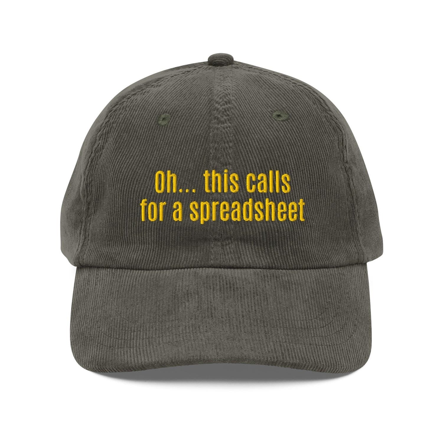 Custom Embroidered Oh... This Calls for a Spreadsheet Hat