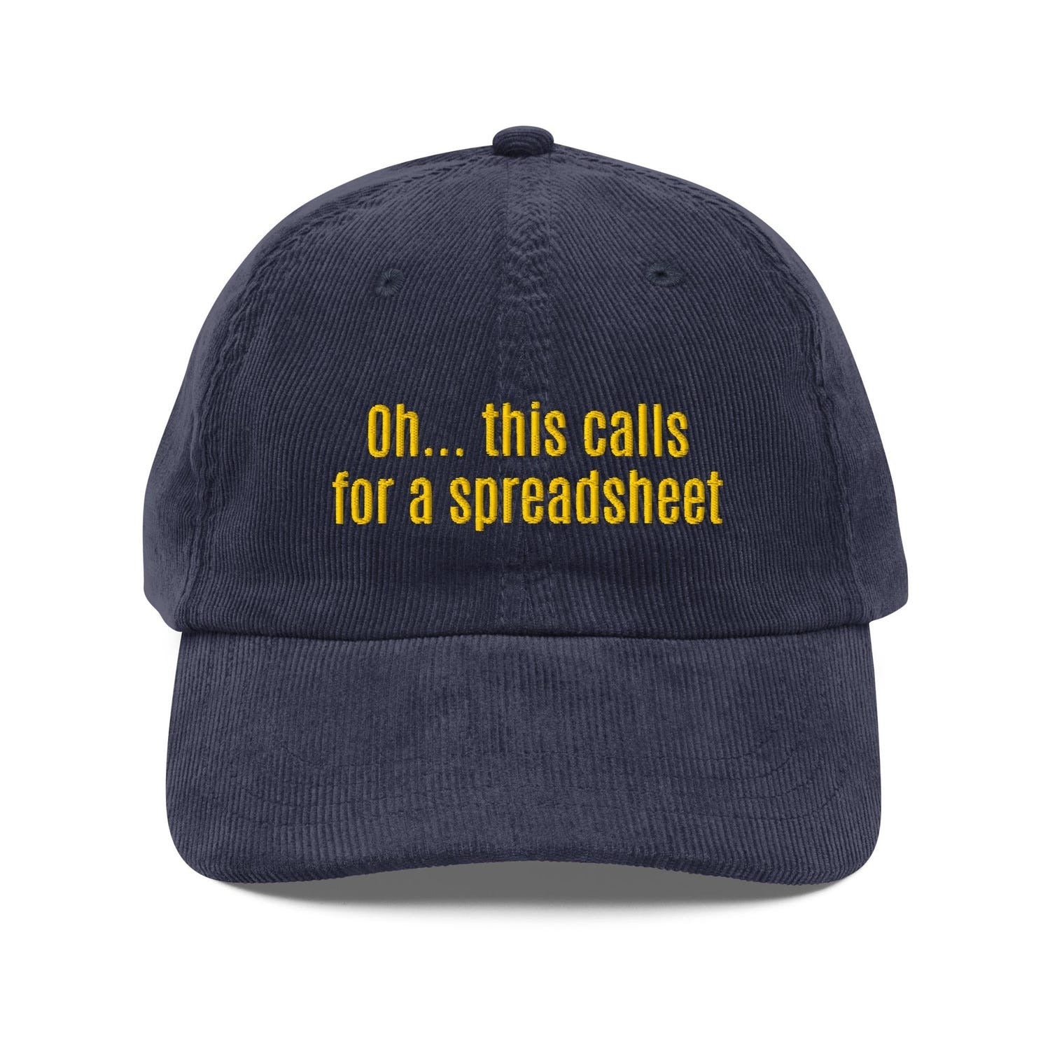 Custom Embroidered Oh... This Calls for a Spreadsheet Hat
