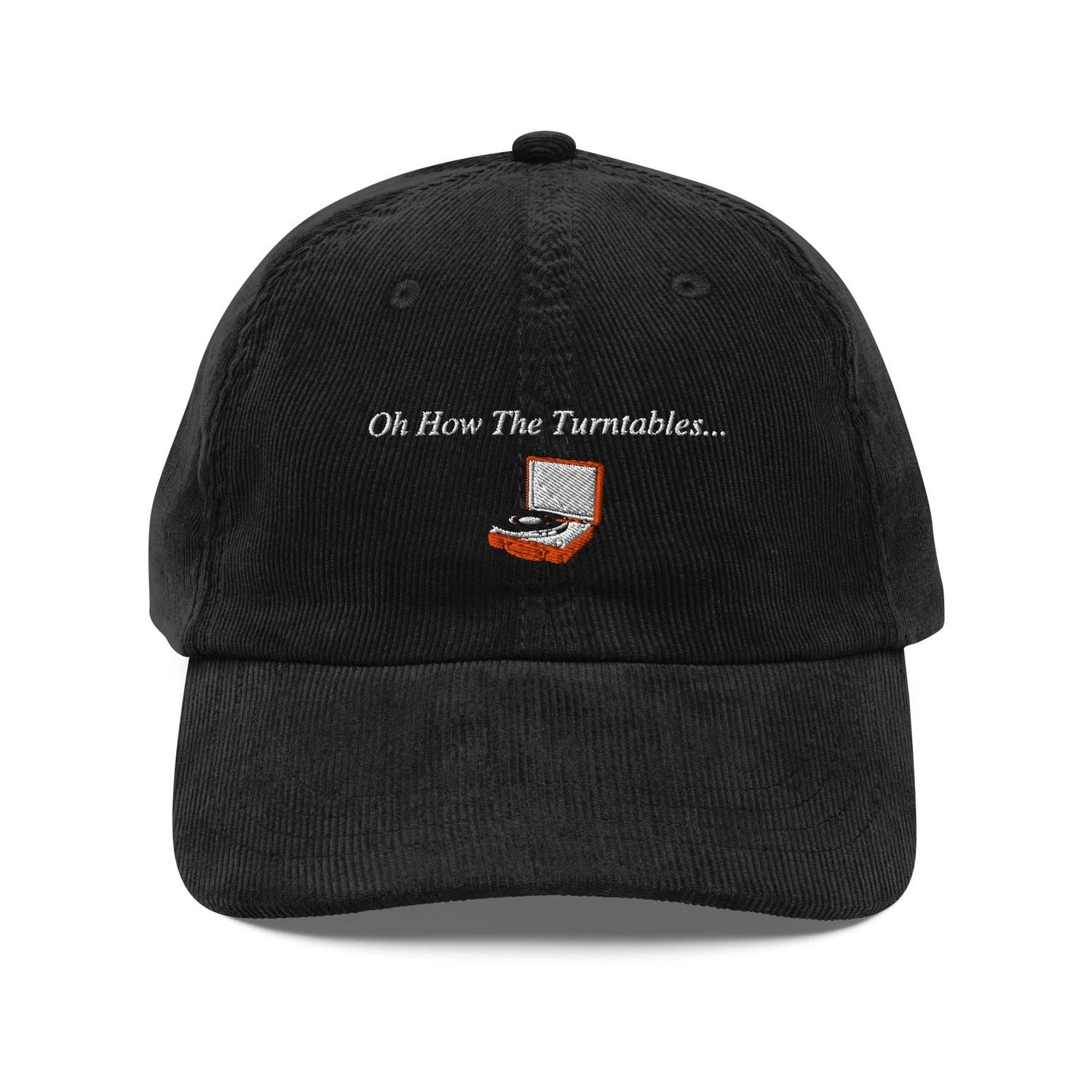 Custom Embroidered Oh How The Turntables Hat