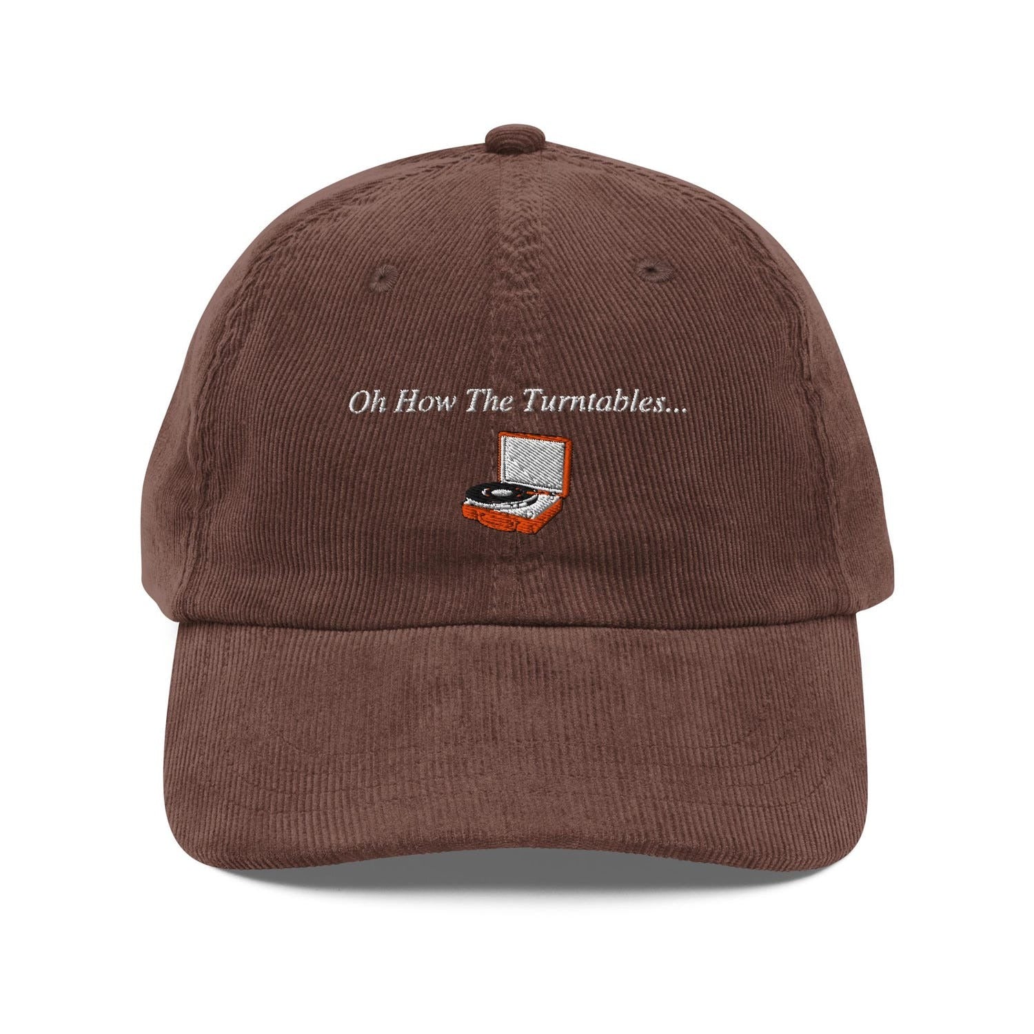 Custom Embroidered Oh How The Turntables Hat