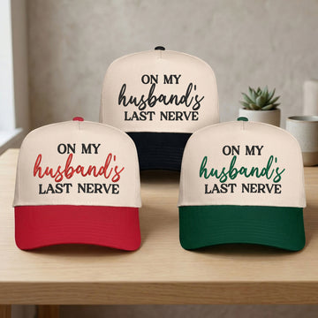 Custom Embroidered On My Husband's Last Nerve Snapback Hat