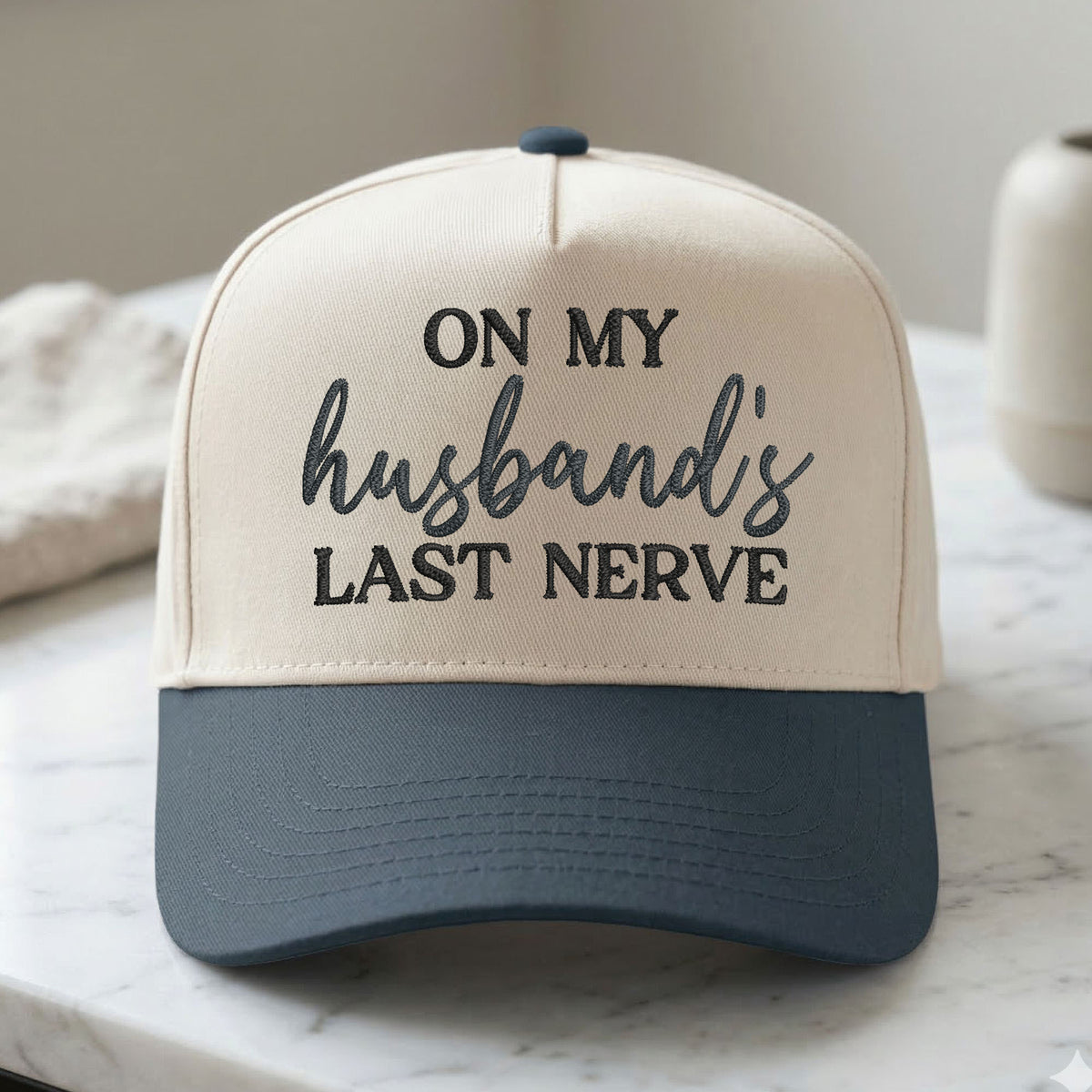 Custom Embroidered On My Husband's Last Nerve Snapback Hat