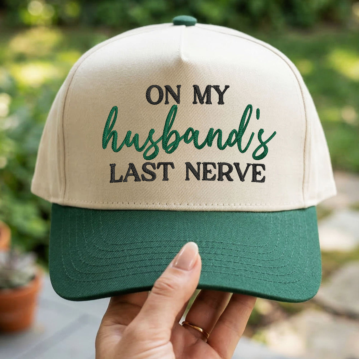 Custom Embroidered On My Husband's Last Nerve Snapback Hat