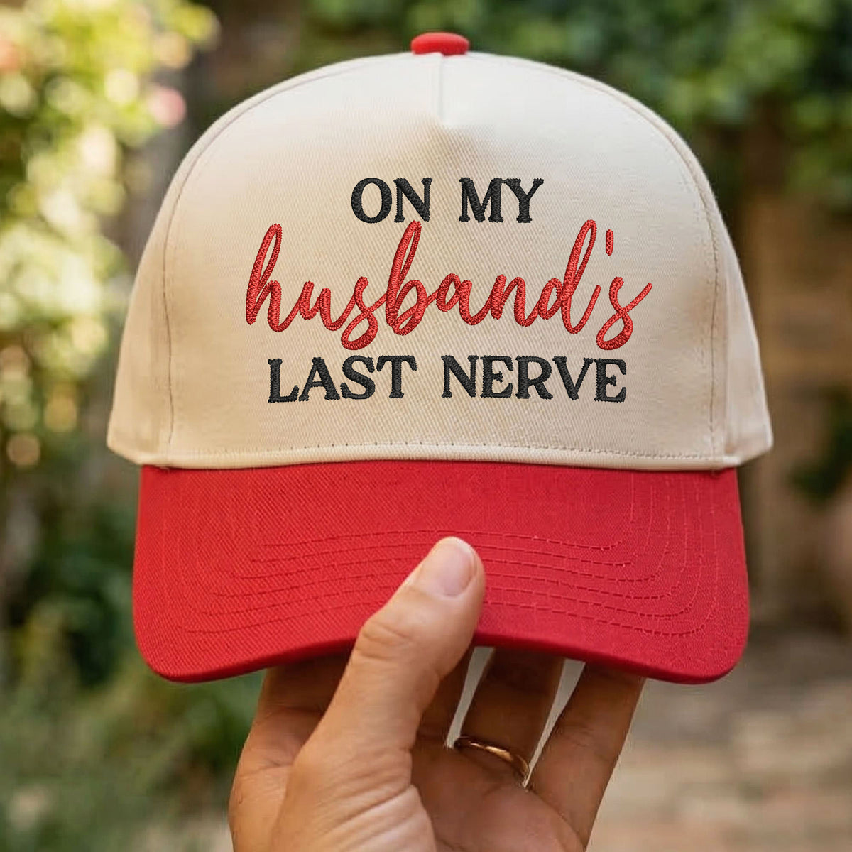 Custom Embroidered On My Husband's Last Nerve Snapback Hat