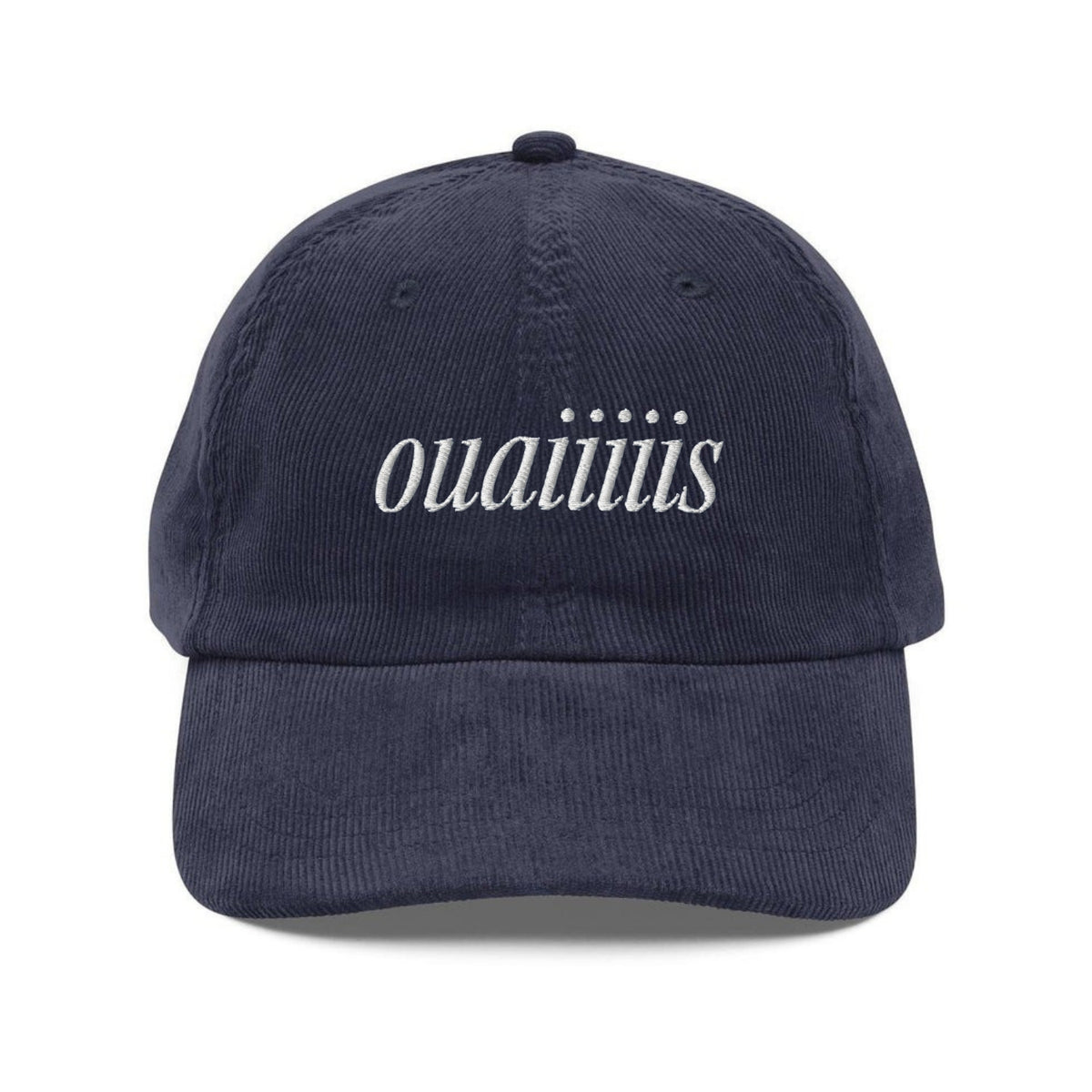 Custom Embroidered Ouaiiiiis Hat