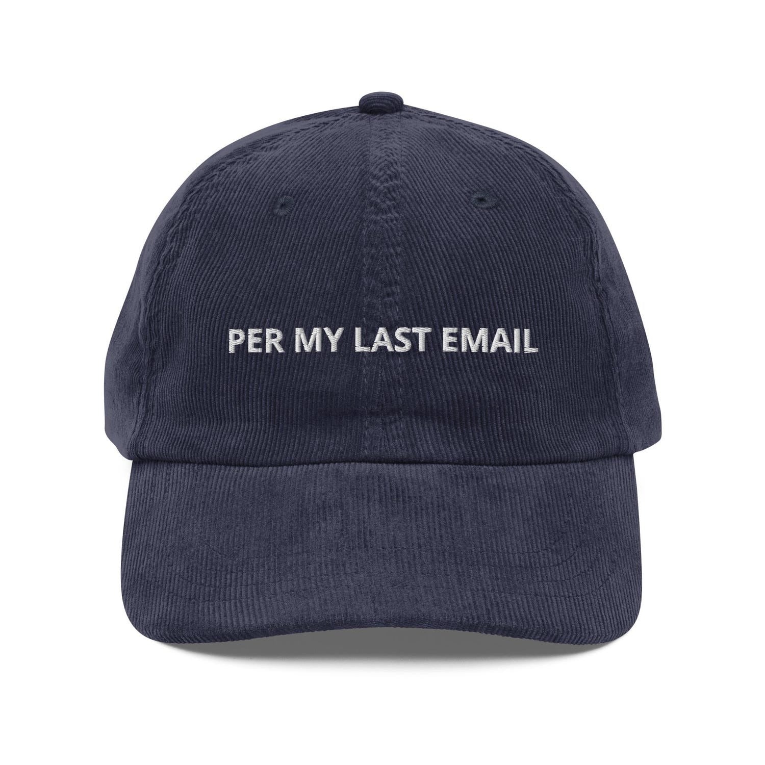 Custom Embroidered Per My Last Email Vintage Hat