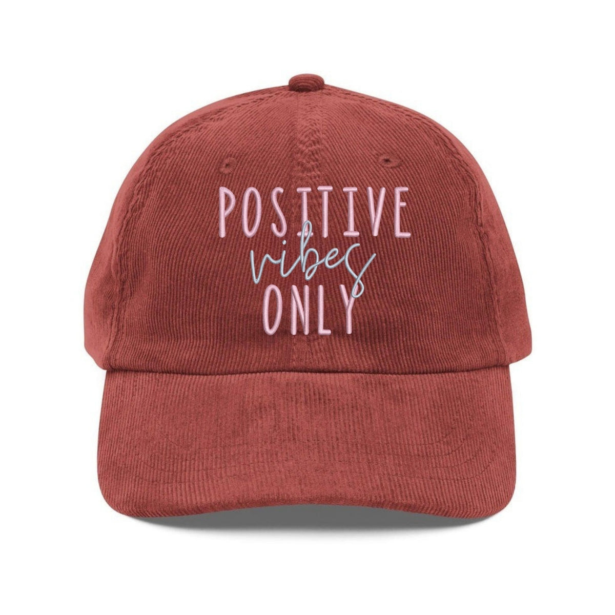 Custom Embroidered Positive Vibes Only Hat