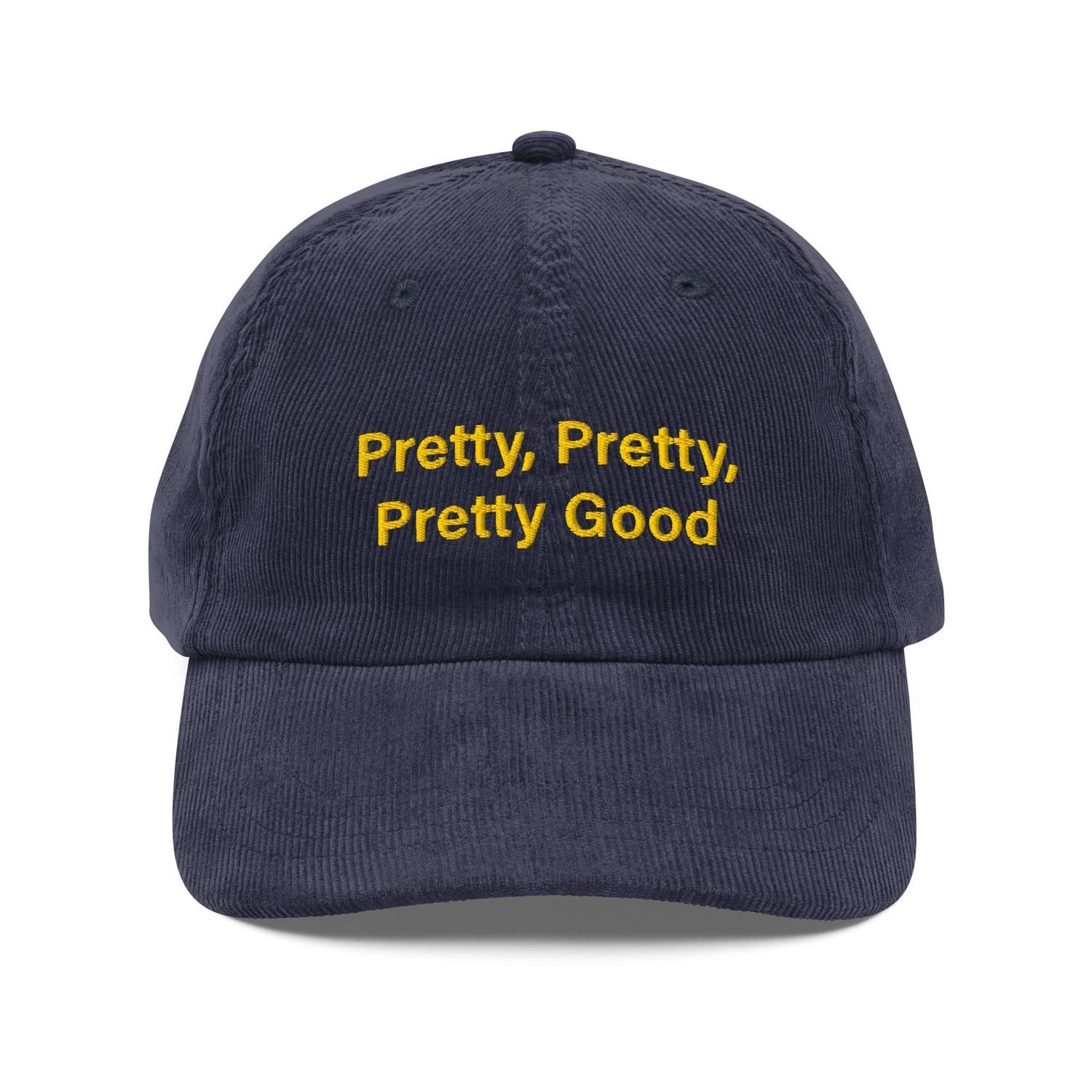 Custom Embroidered Pretty Pretty Pretty Good! Curb Your Enthusiasm Hat