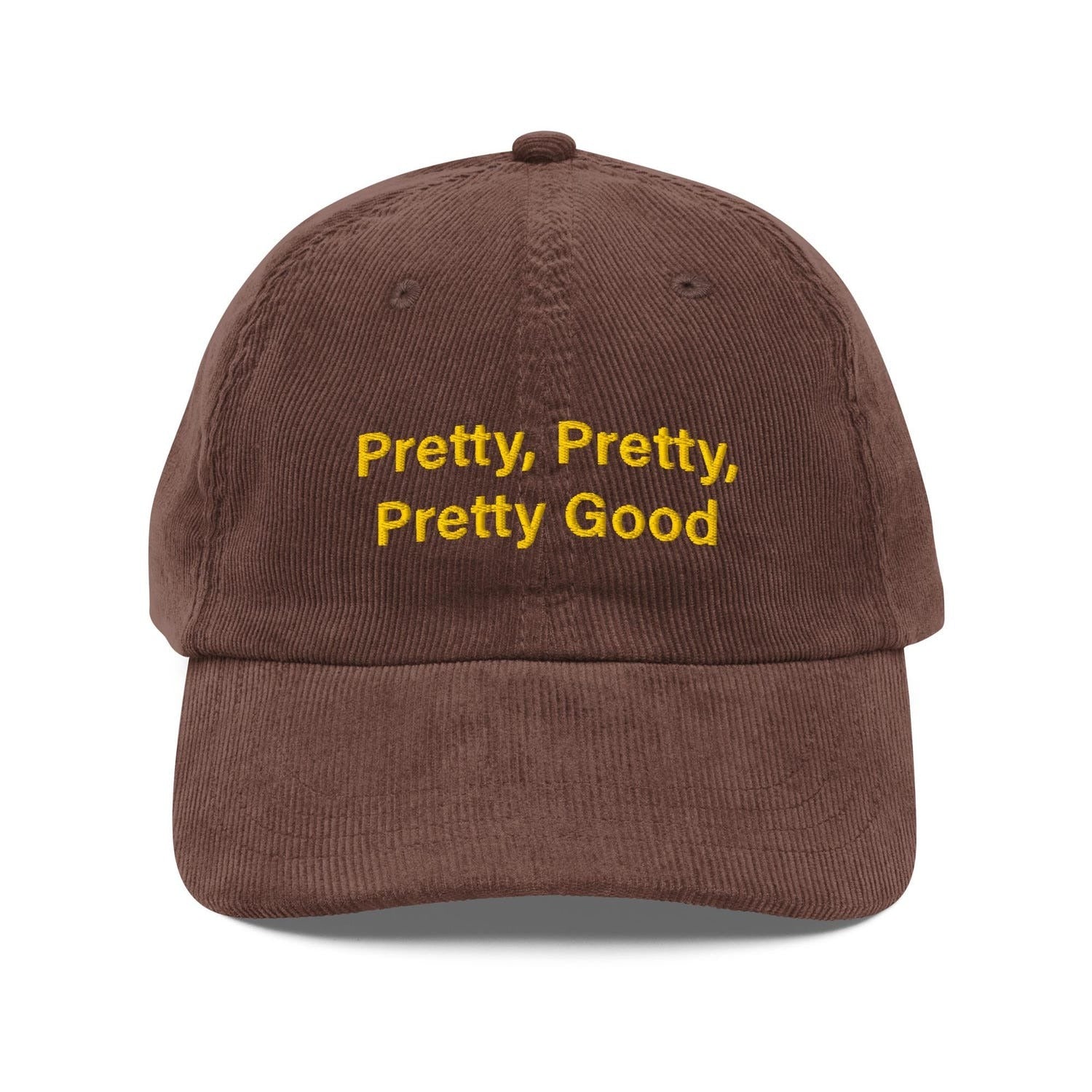 Custom Embroidered Pretty Pretty Pretty Good! Curb Your Enthusiasm Hat