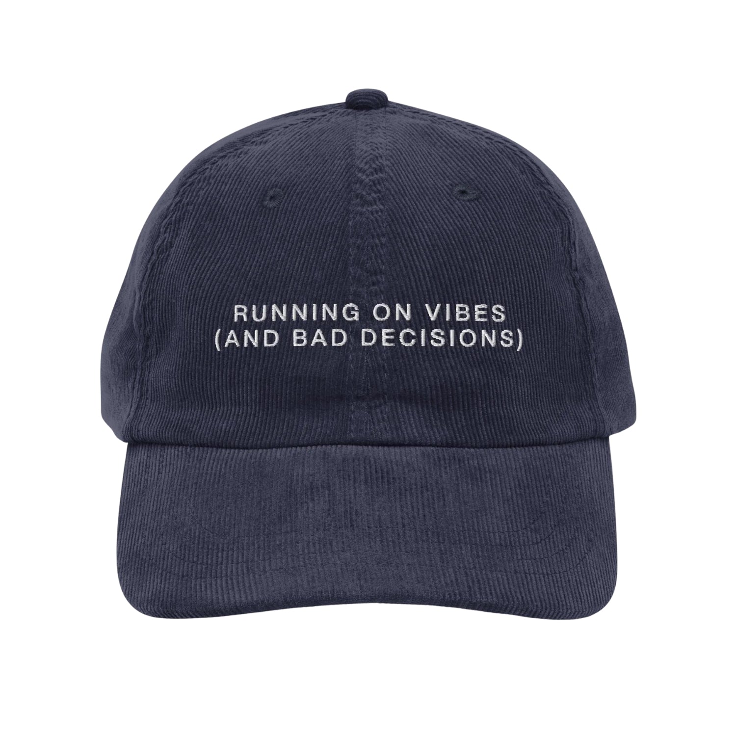 Custom Embroidered Running on Vibes (And Bad Decisions) Hat