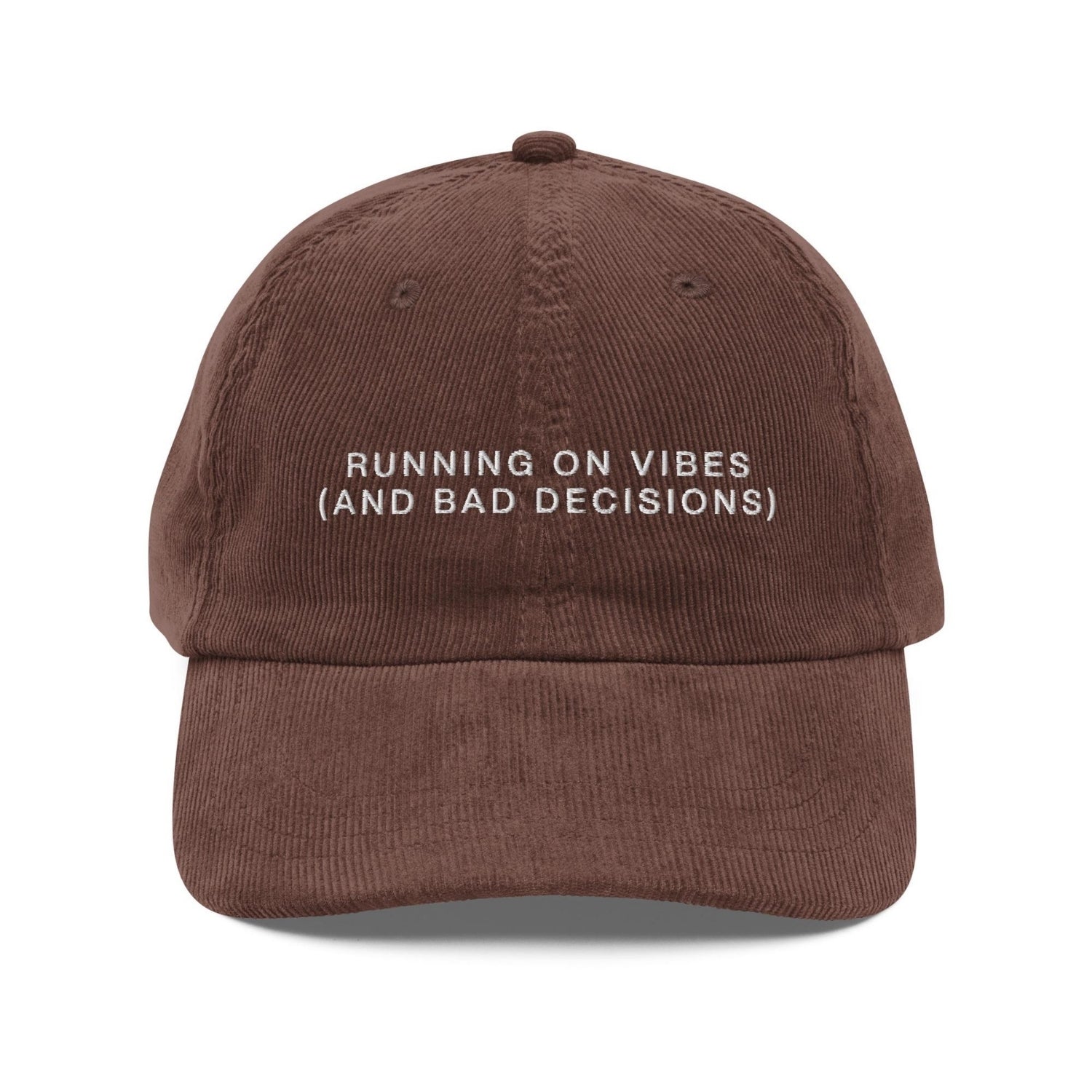 Custom Embroidered Running on Vibes (And Bad Decisions) Hat
