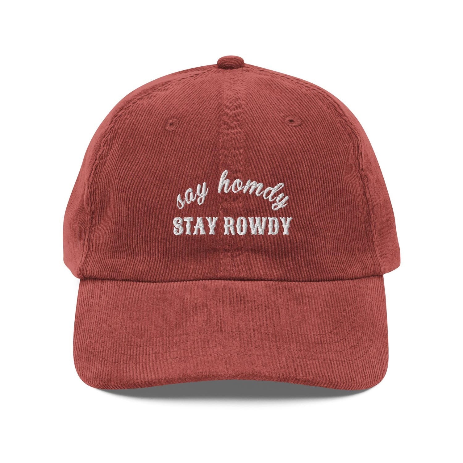 Custom Embroidered Say Howdy Stay Rowdy Hat