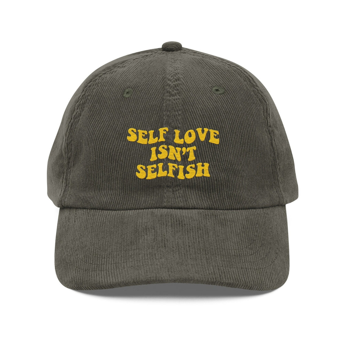 Custom Embroidered Self Love Isn’t Selfish Hat