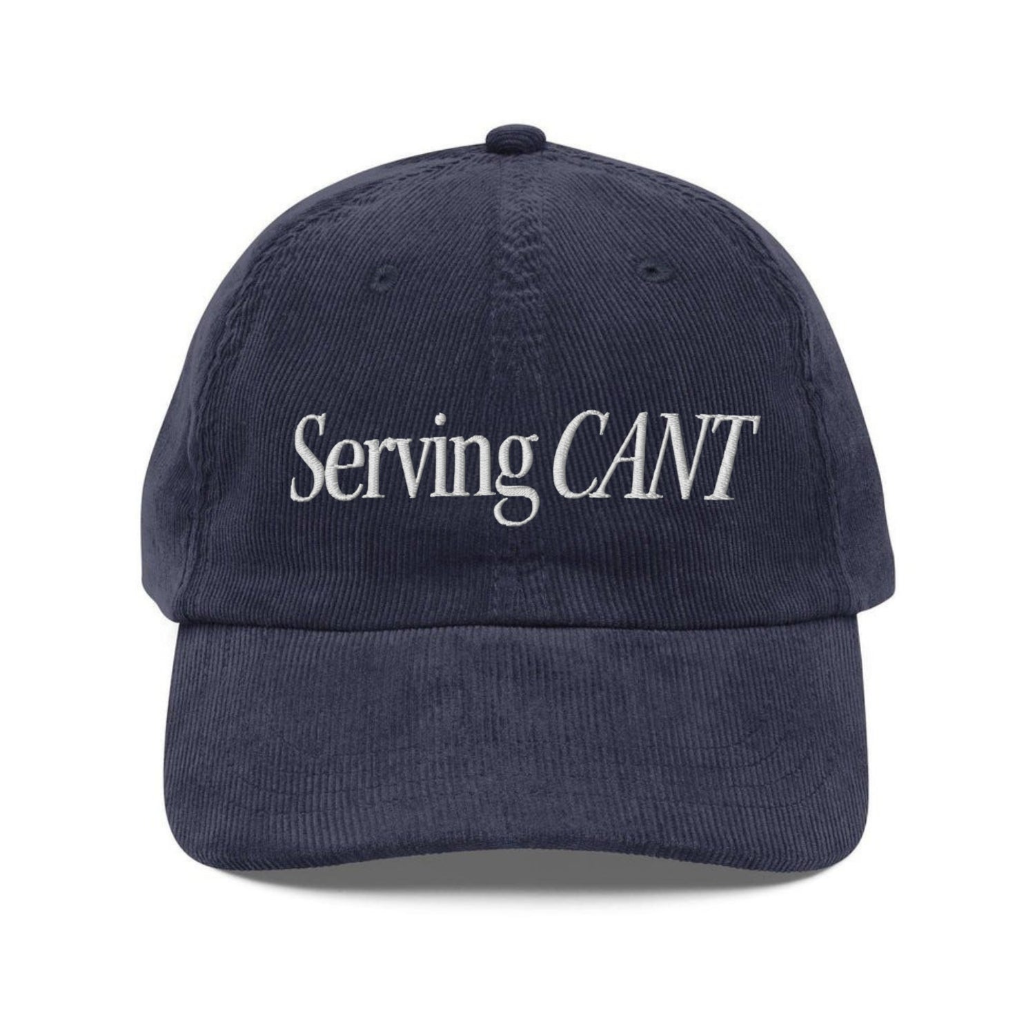 Custom Embroidered Serving CANT Hat