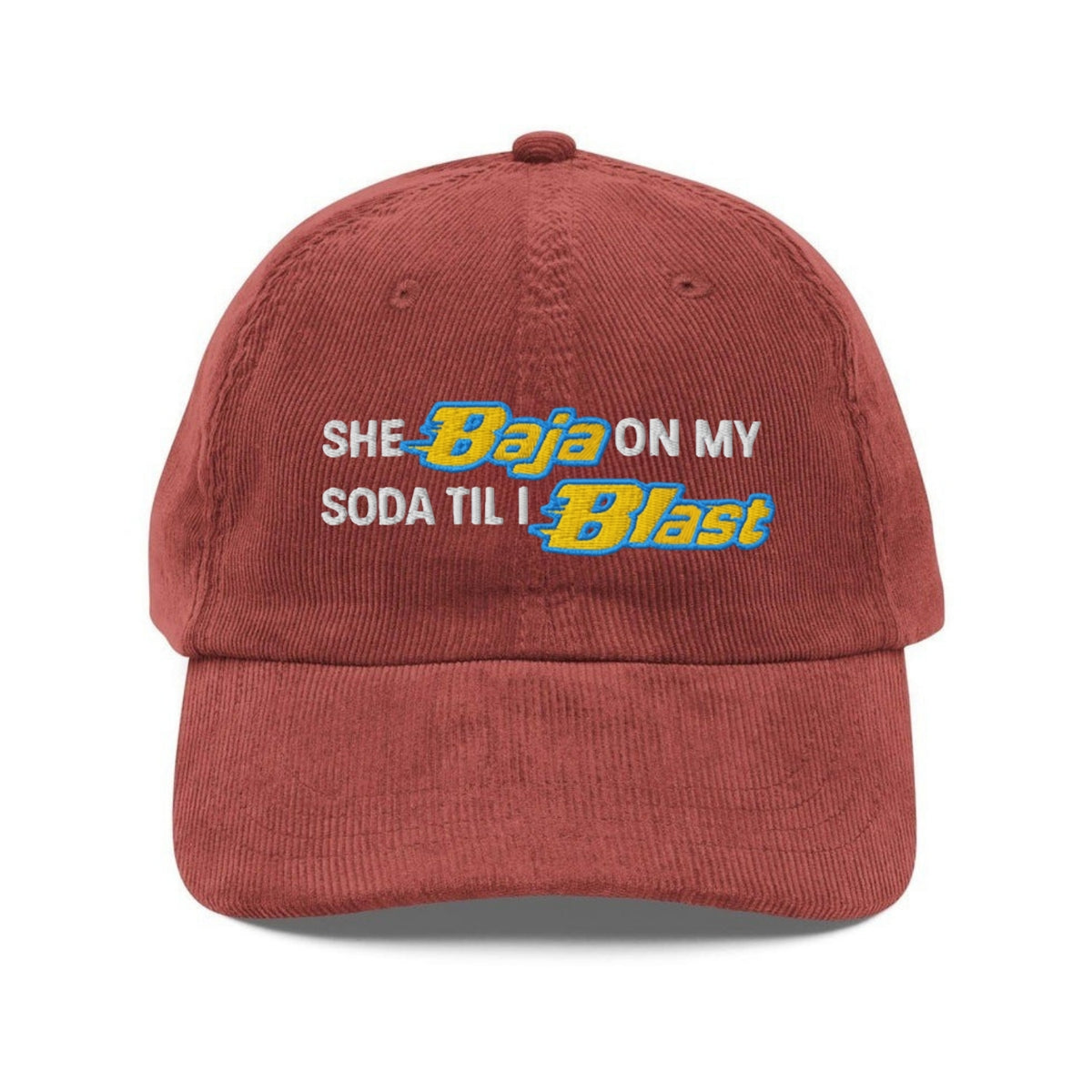 Custom Embroidered She Baja on My Soda Til I Blast Hat