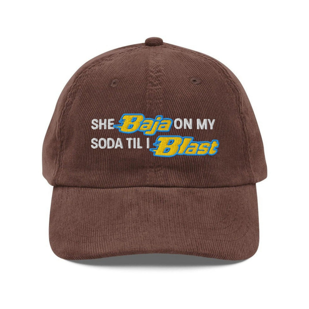 Custom Embroidered She Baja on My Soda Til I Blast Hat