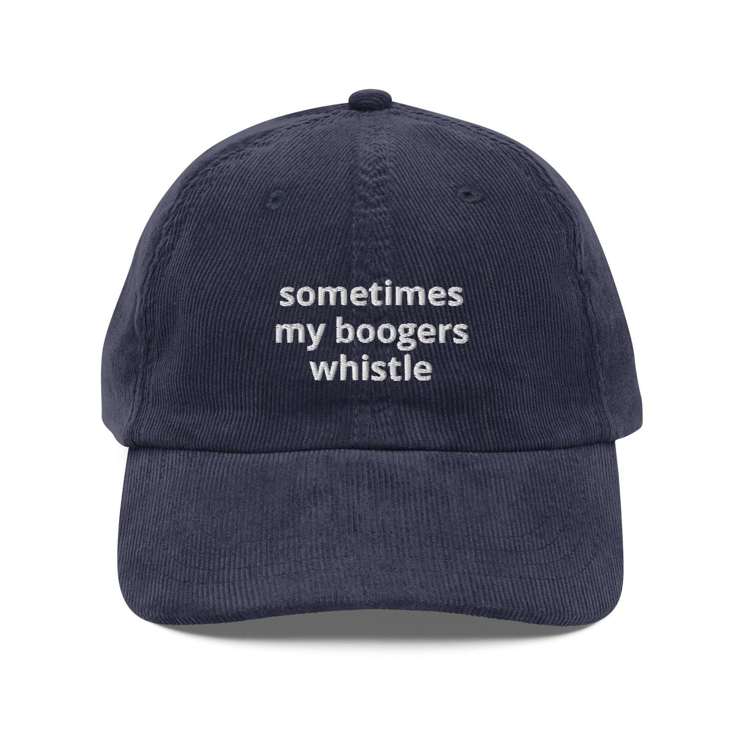 Custom Embroidered Sometimes My Boogers Whistle Hat