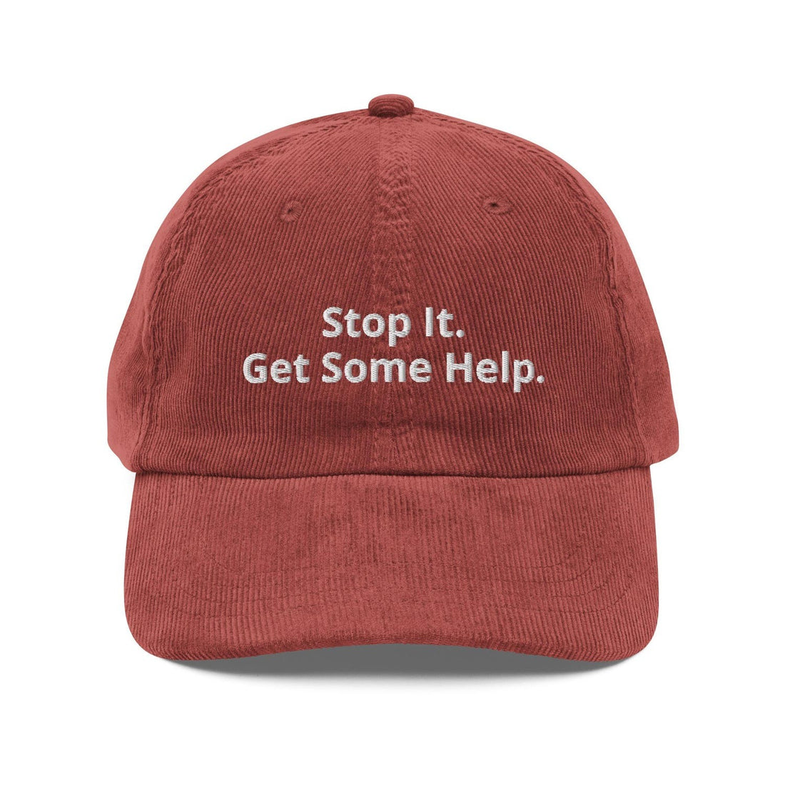 Custom Embroidered Stop It, Get Some Help Hat