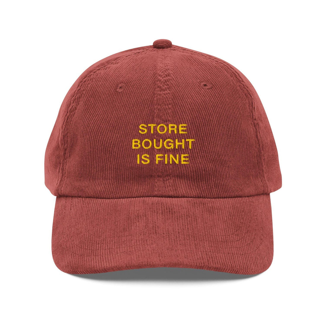 Custom Embroidered Store Bought is Fine Hat
