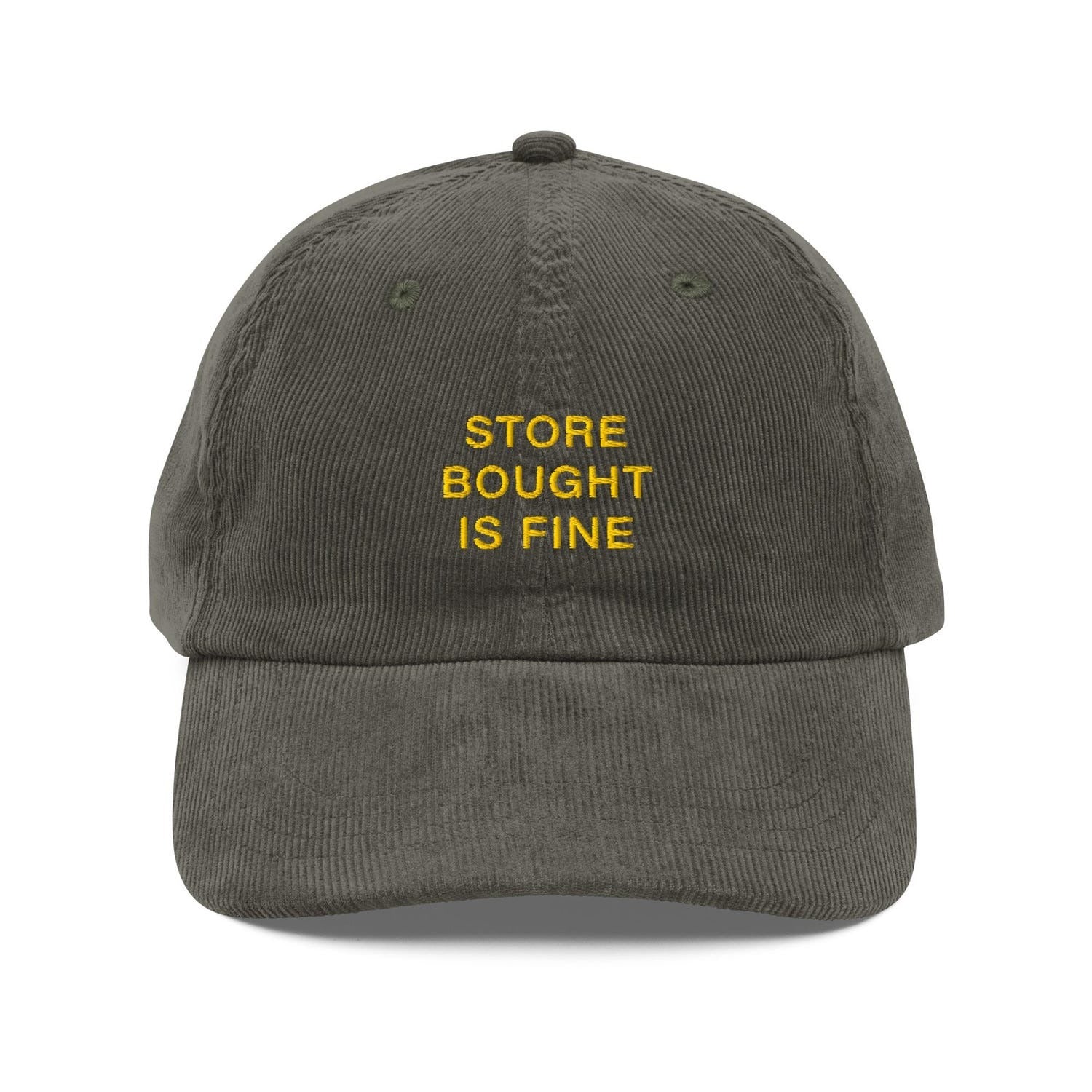 Custom Embroidered Store Bought is Fine Hat
