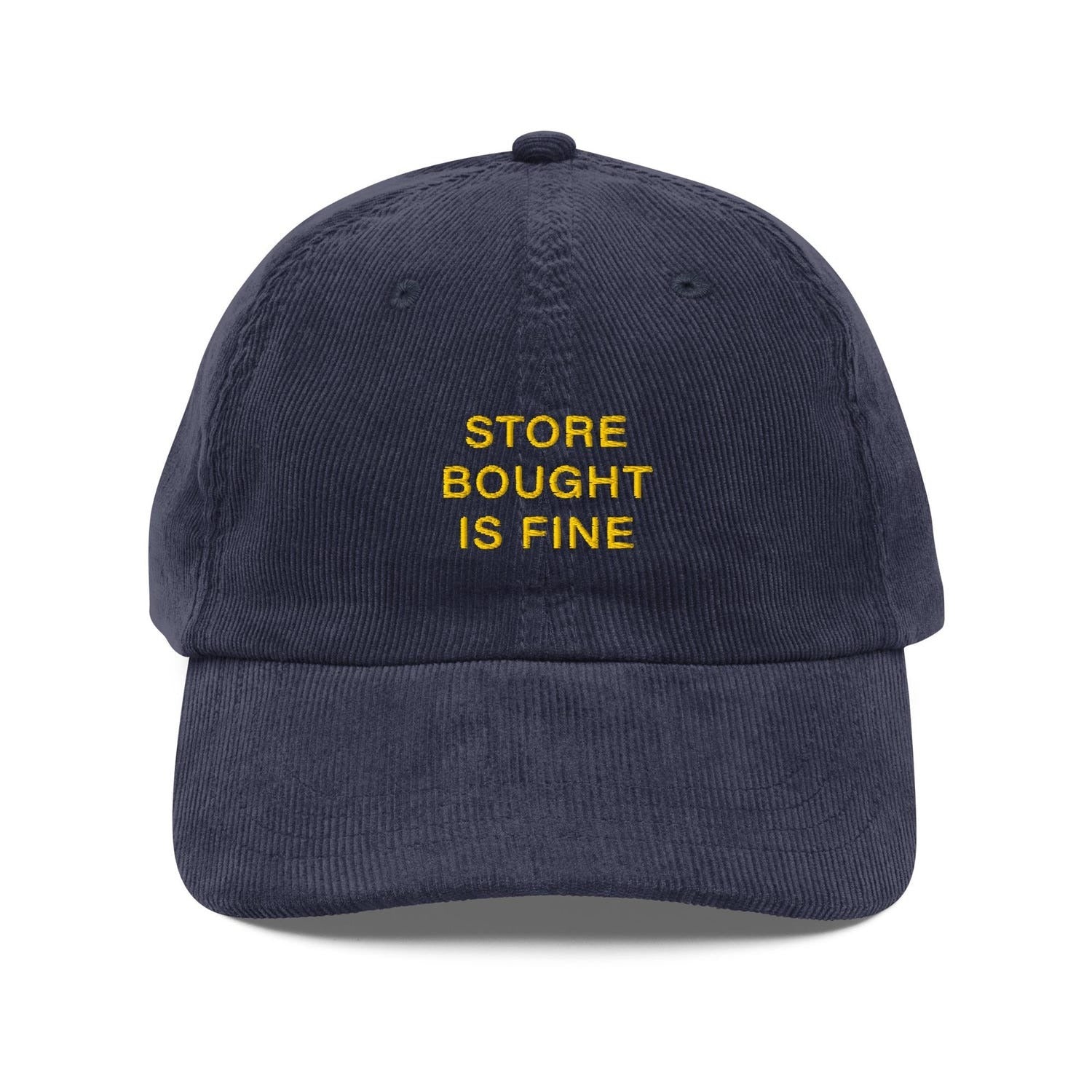 Custom Embroidered Store Bought is Fine Hat