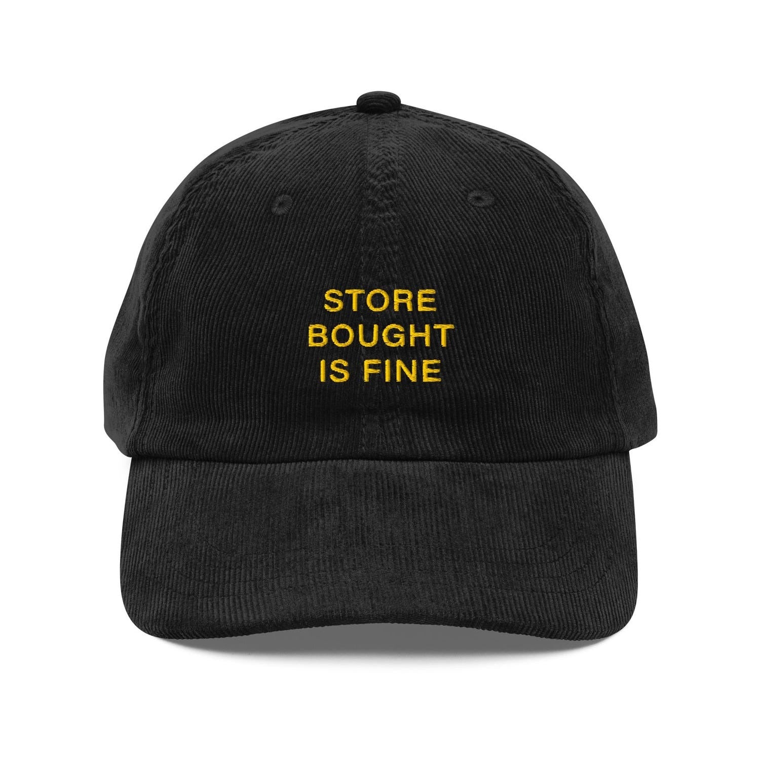 Custom Embroidered Store Bought is Fine Hat