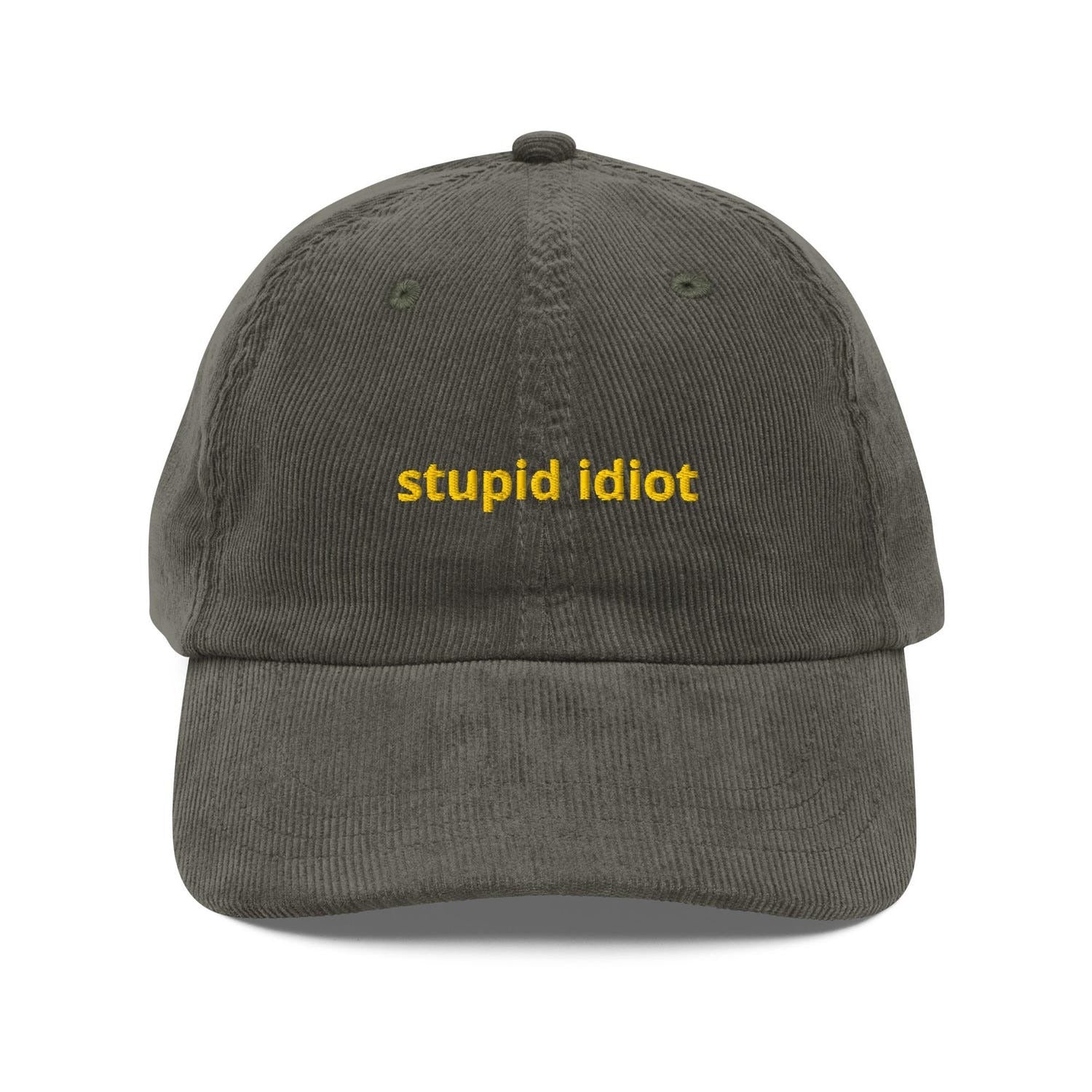 Custom Embroidered Stupid Idiot Hat