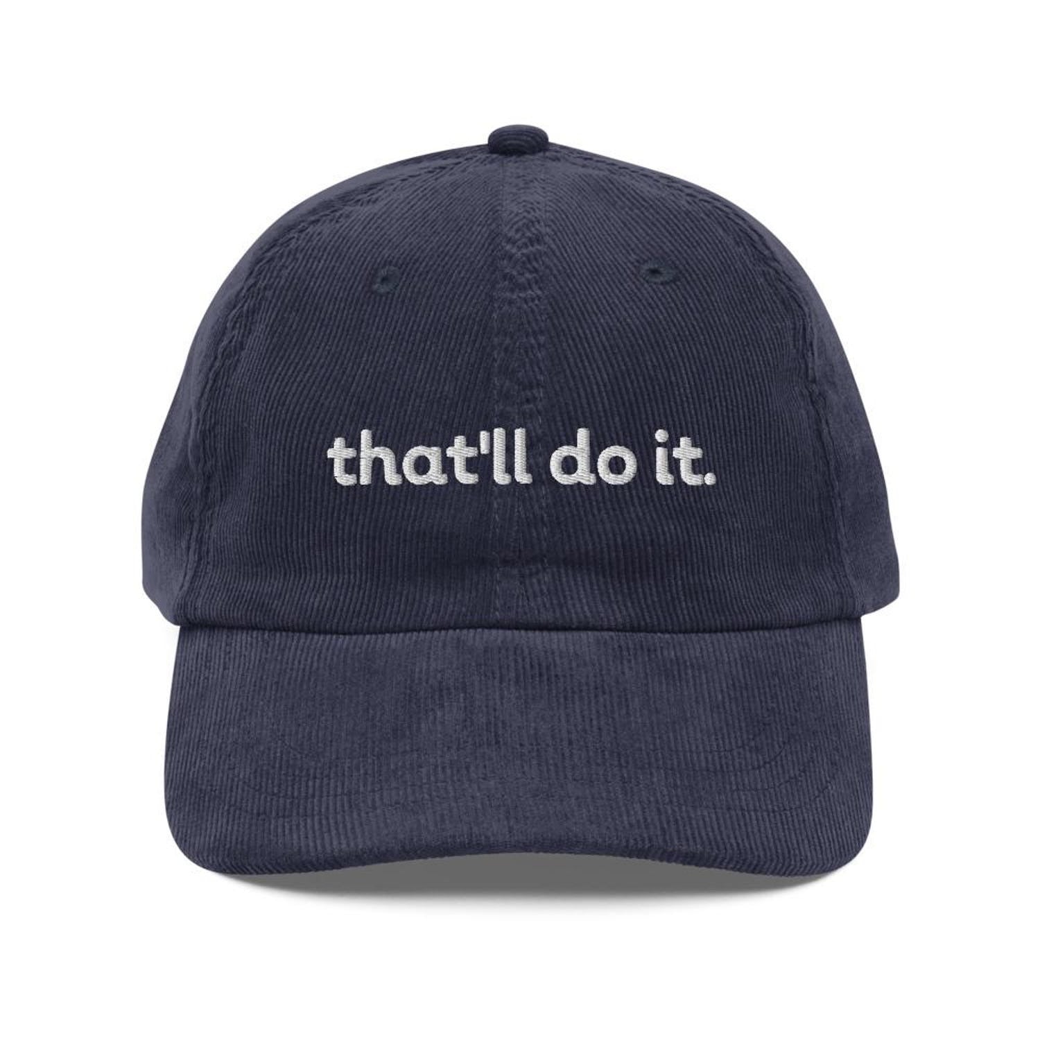 Custom Embroidered That'll Do It Hat
