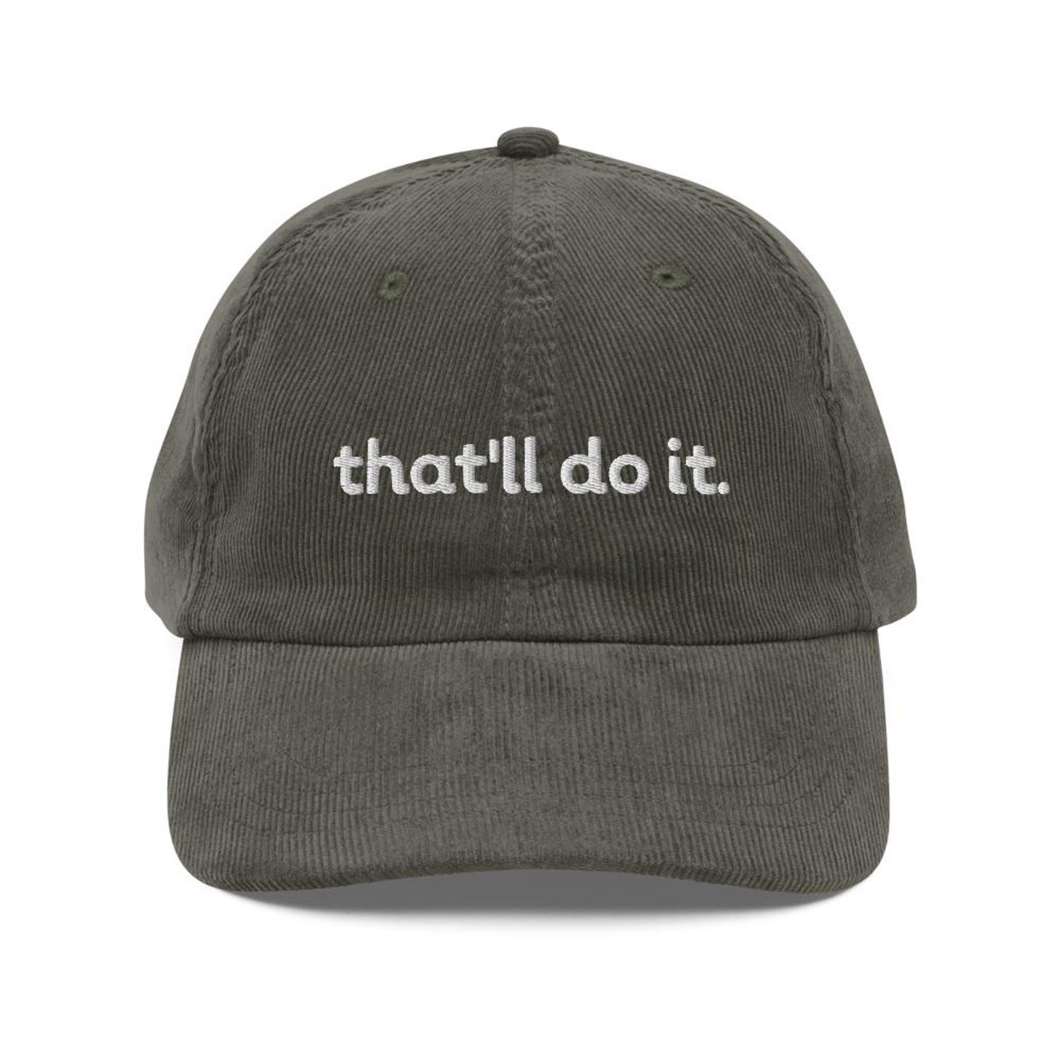 Custom Embroidered That'll Do It Hat
