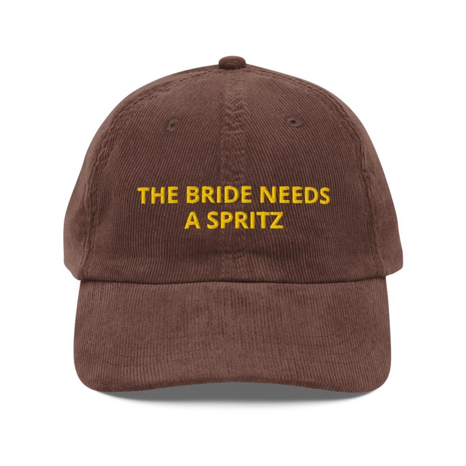 Custom Embroidered The Bride Needs A Spritz Hat