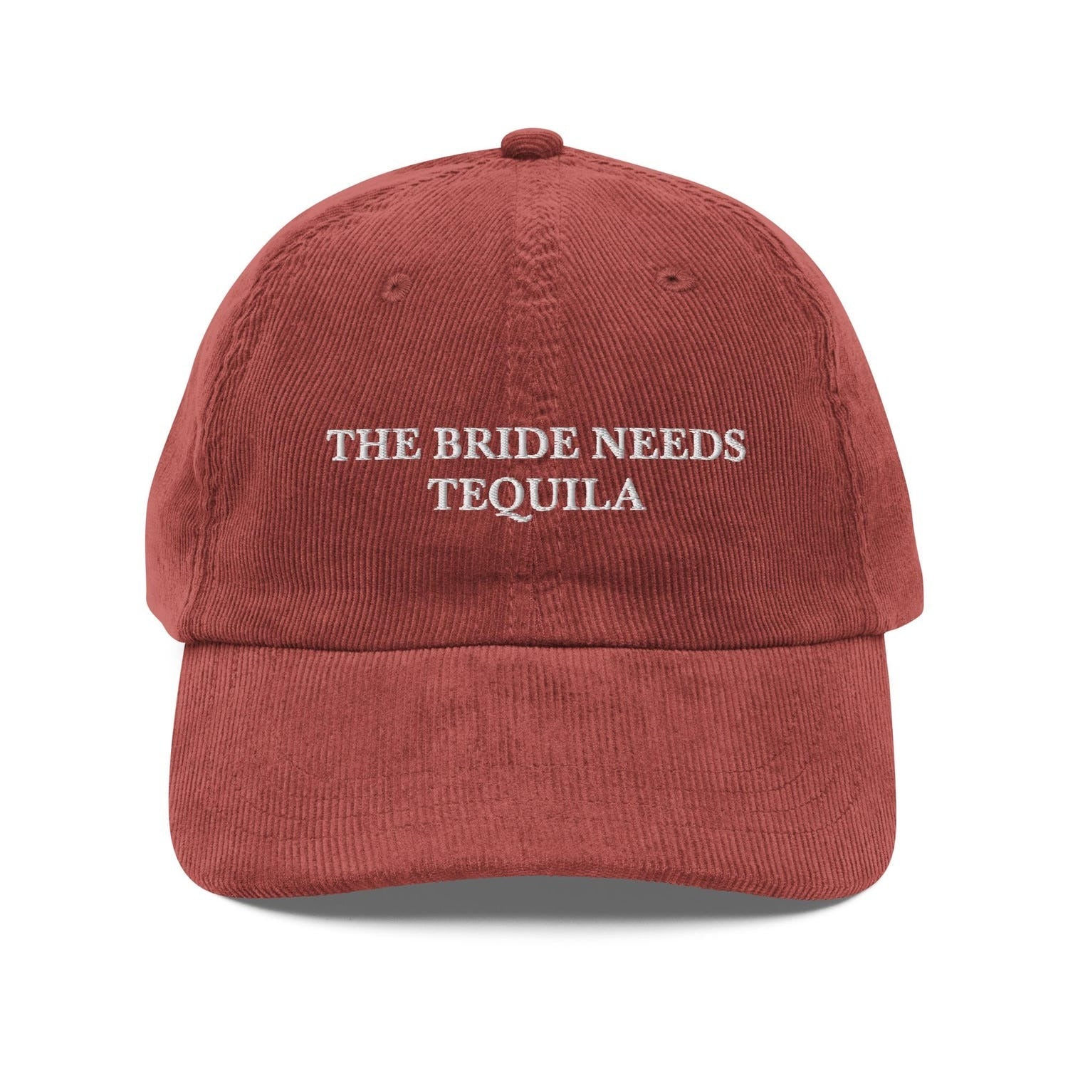 Custom Embroidered The Bride Needs Tequila Hat