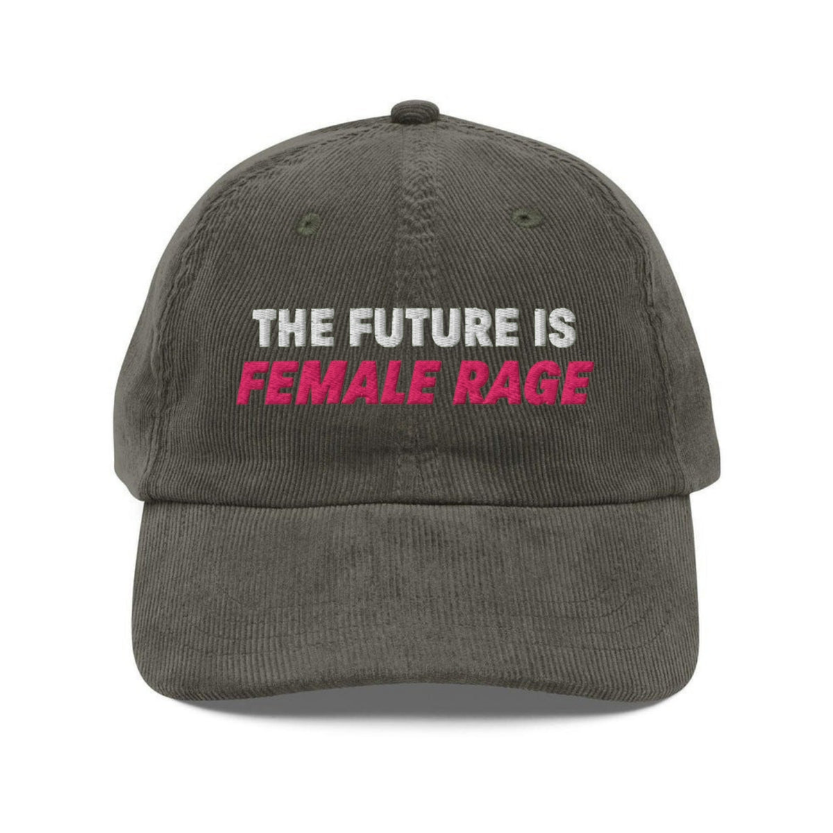 Custom Embroidered The Future is Female Rage Hat
