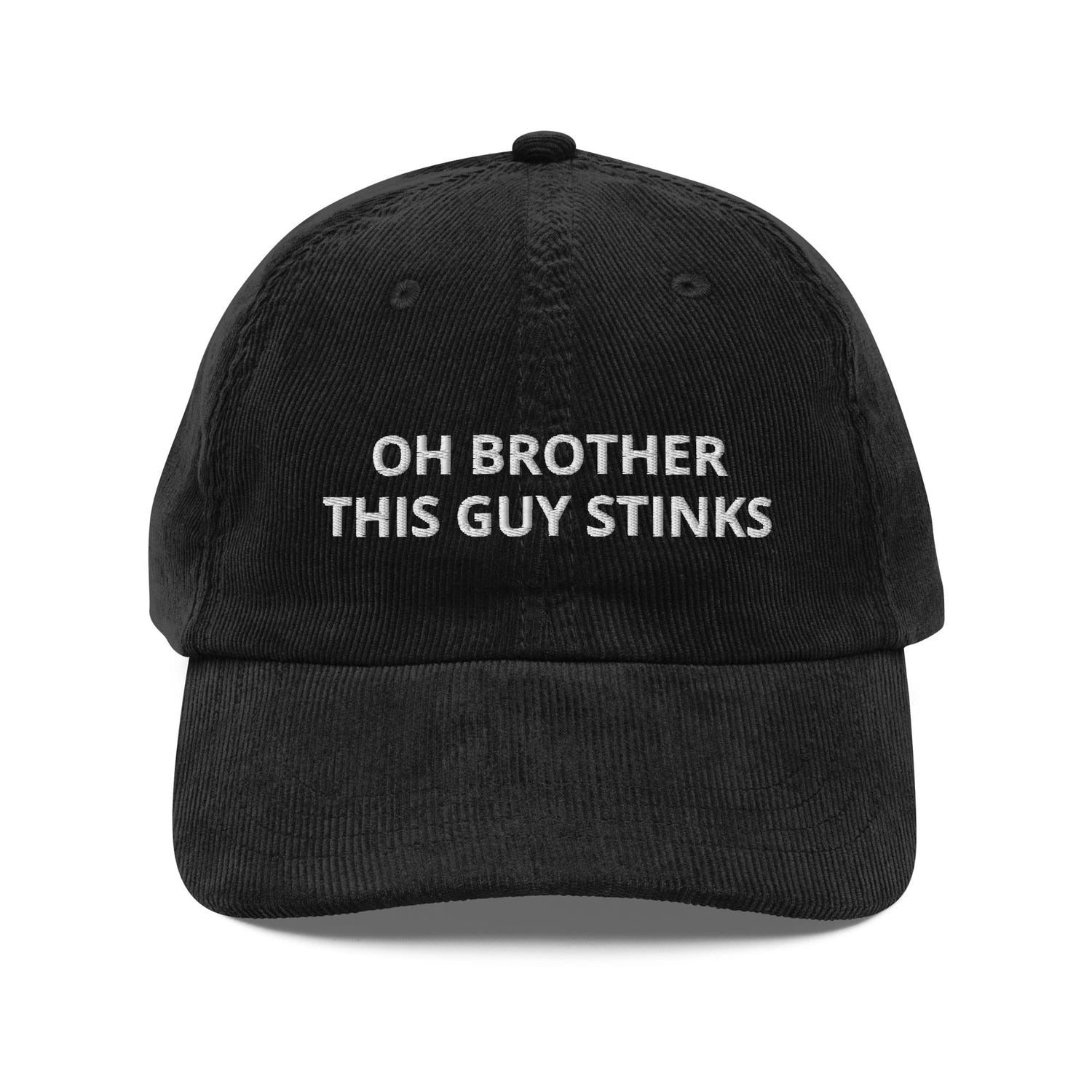 Custom Embroidered The Golf Enthusiast Needs This 'Oh Brother, This Guy Stinks' Hat