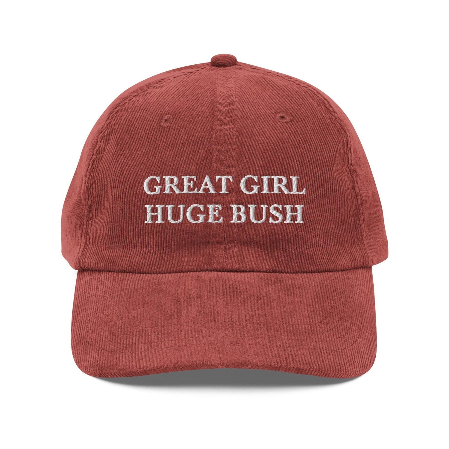 Custom Embroidered The Great Girl Needs a Huge Bush Funny Hat