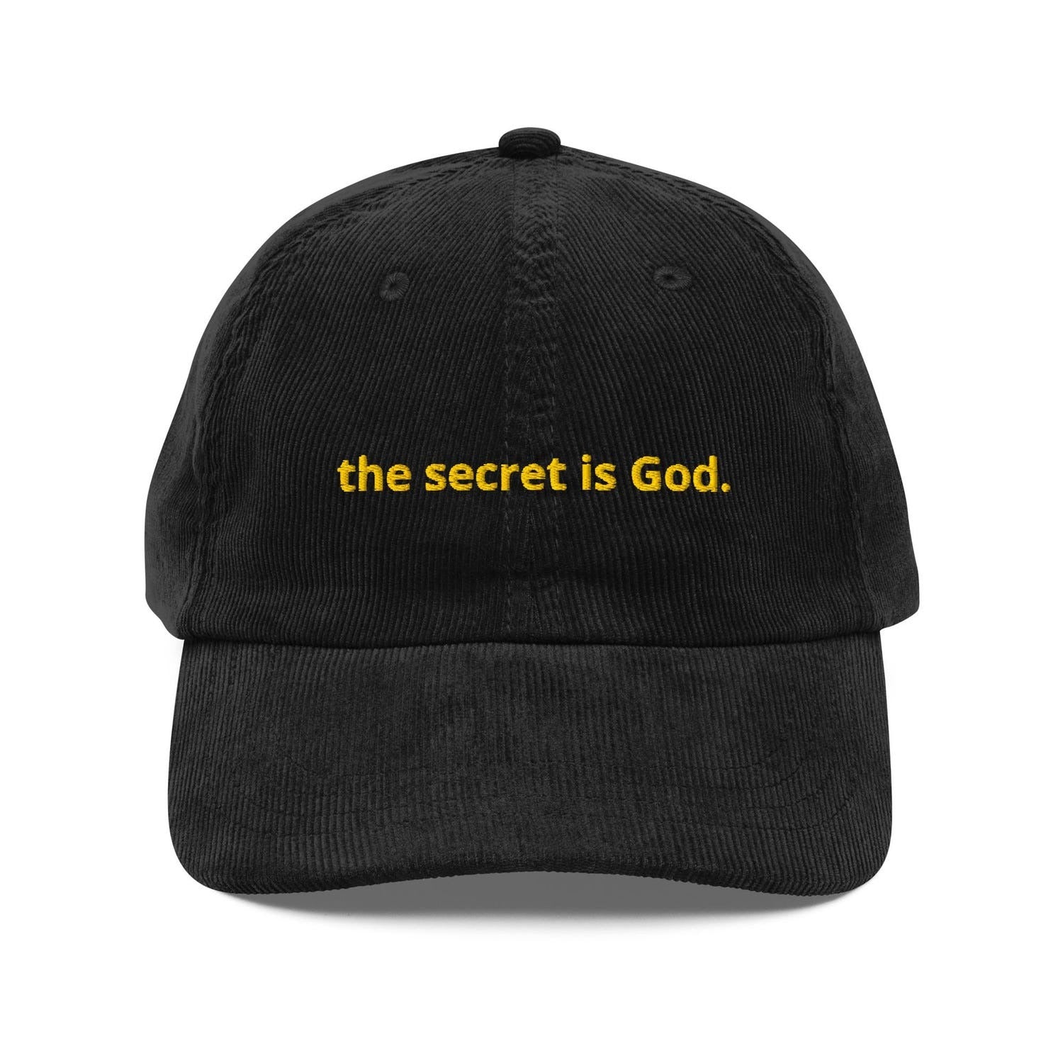 Custom Embroidered The Secret is GOD Hat