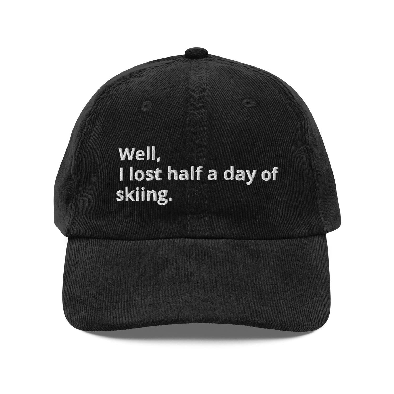 Custom Embroidered The Ski Enthusiast Needs a 'Well, I Lost Half a Day Skiing' Paltrow Hat
