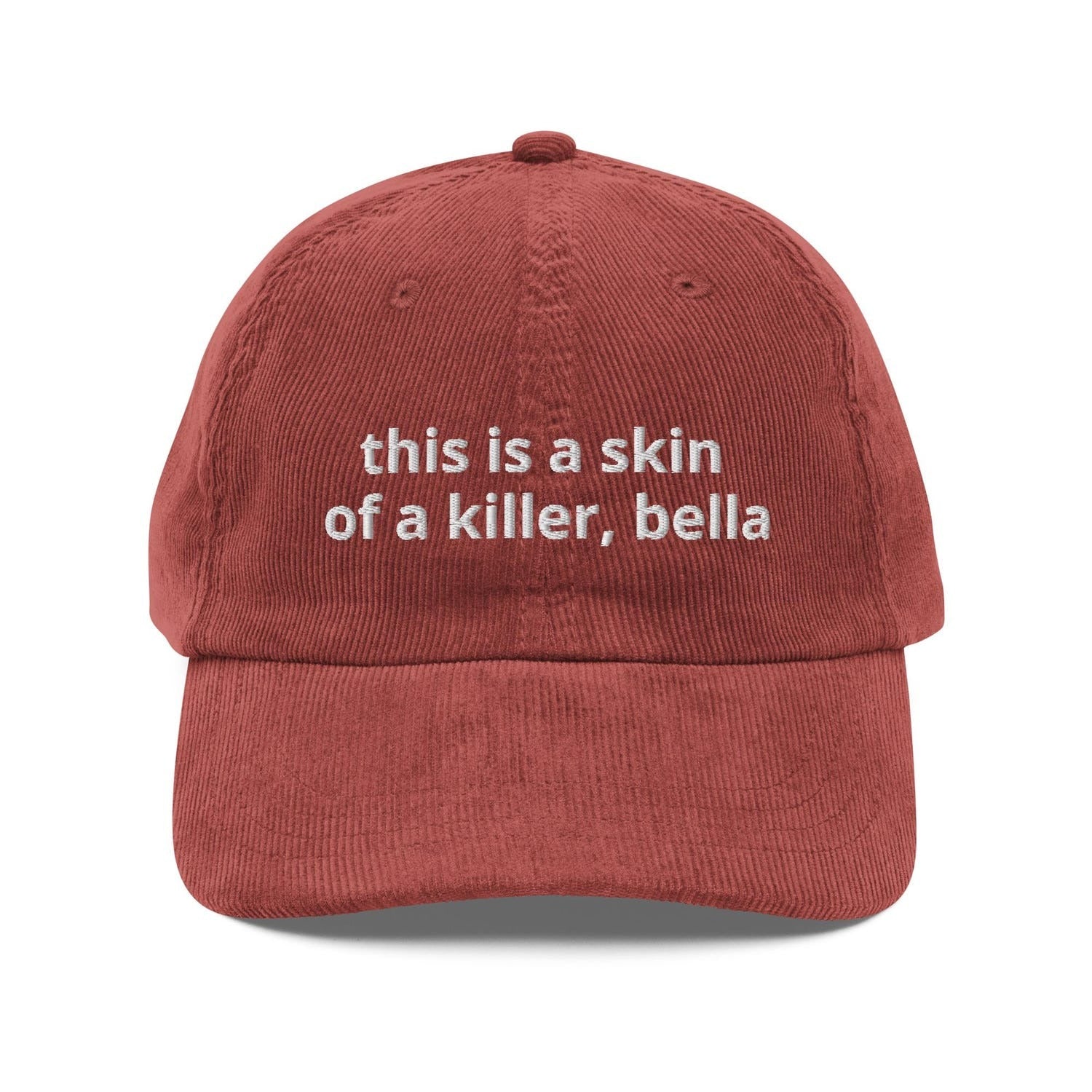 Custom Embroidered This Is The Skin of a Killer, Bella Baseball Hat