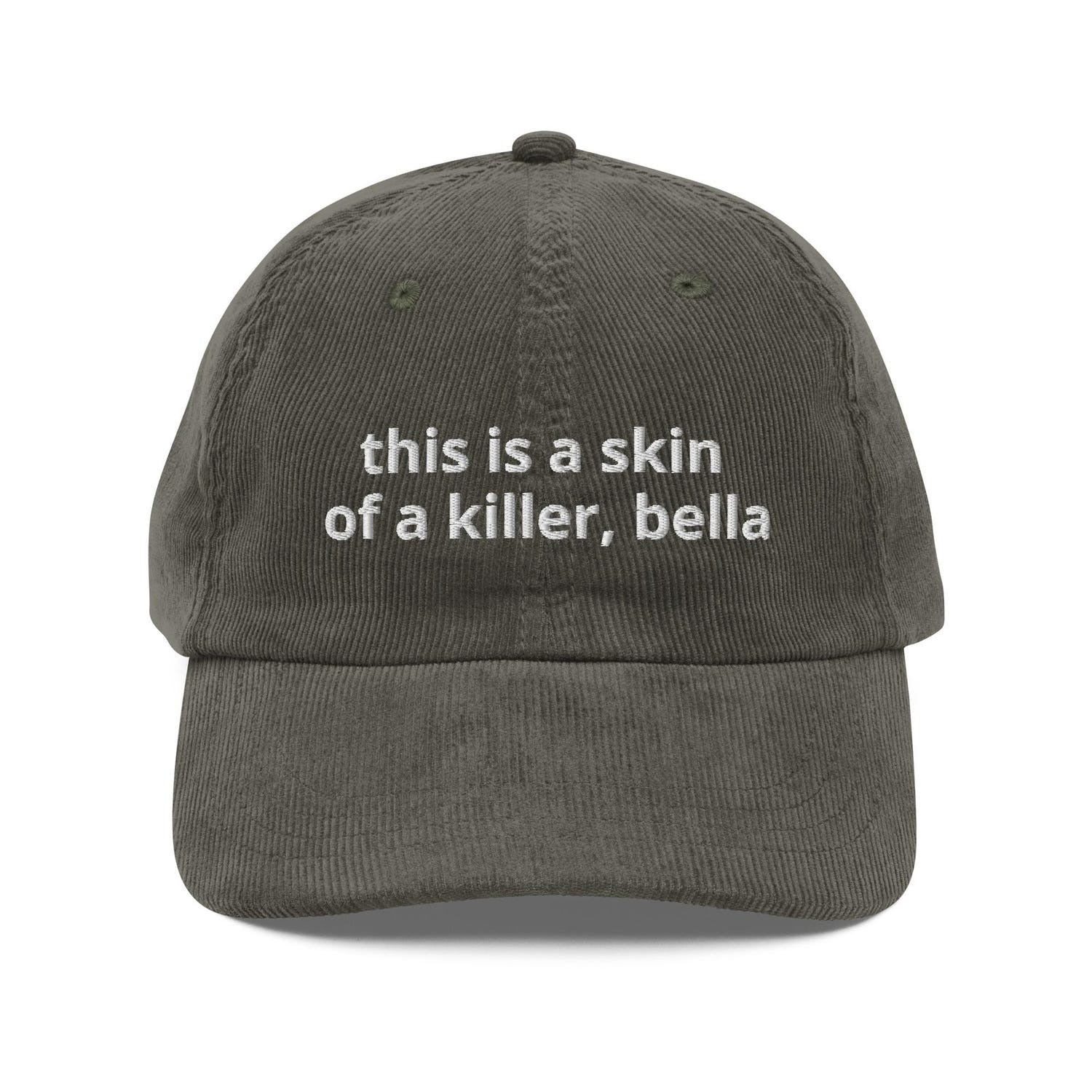 Custom Embroidered This Is The Skin of a Killer, Bella Baseball Hat