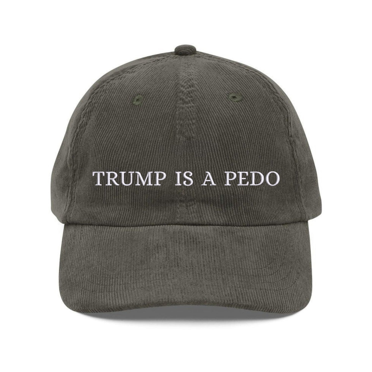 Custom Embroidered Trump Is A Pedo Hat