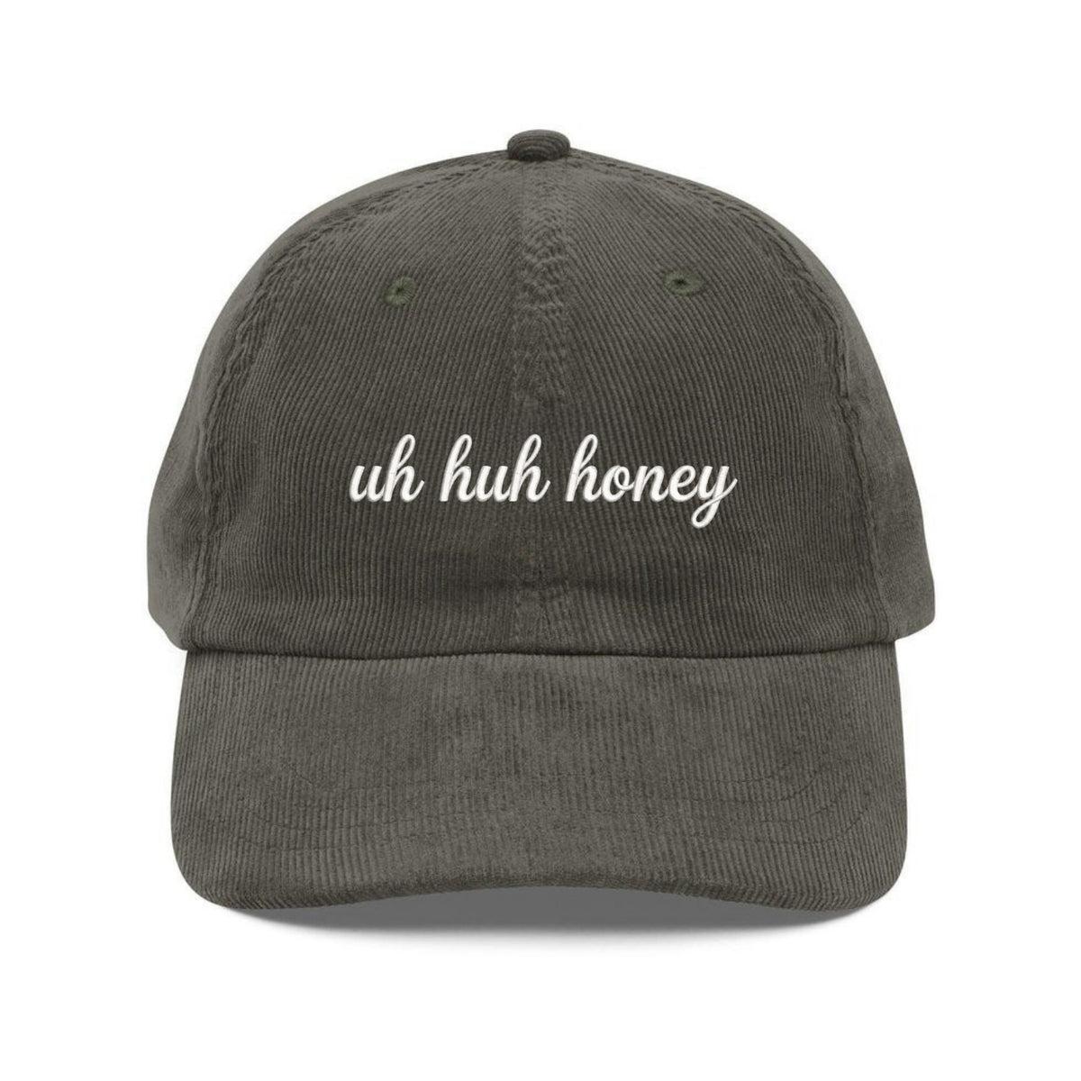 Custom Embroidered Uh Huh Honey Corduroy Hat - Unisex Adjustable Dad Cap
