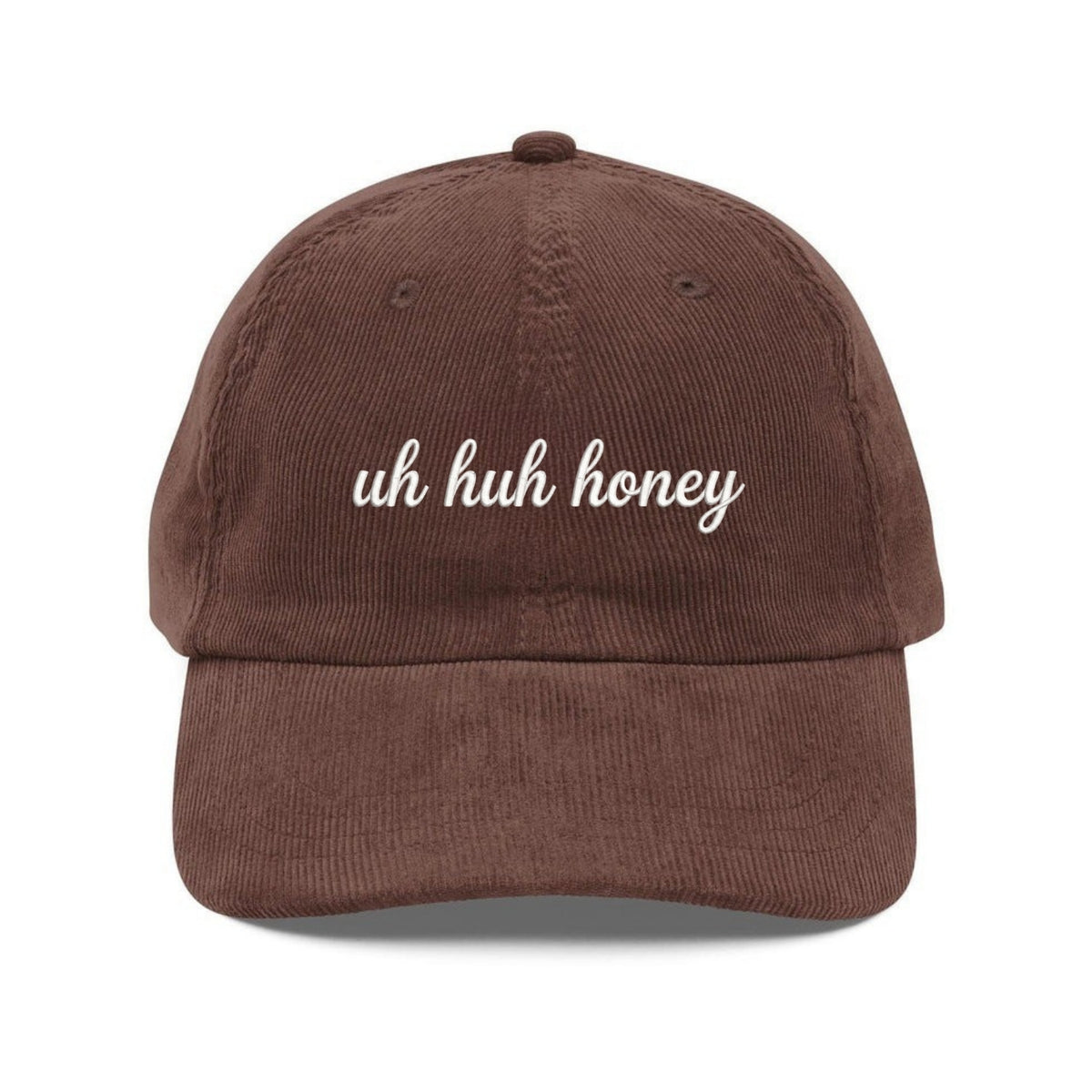 Custom Embroidered Uh Huh Honey Corduroy Hat - Unisex Adjustable Dad Cap